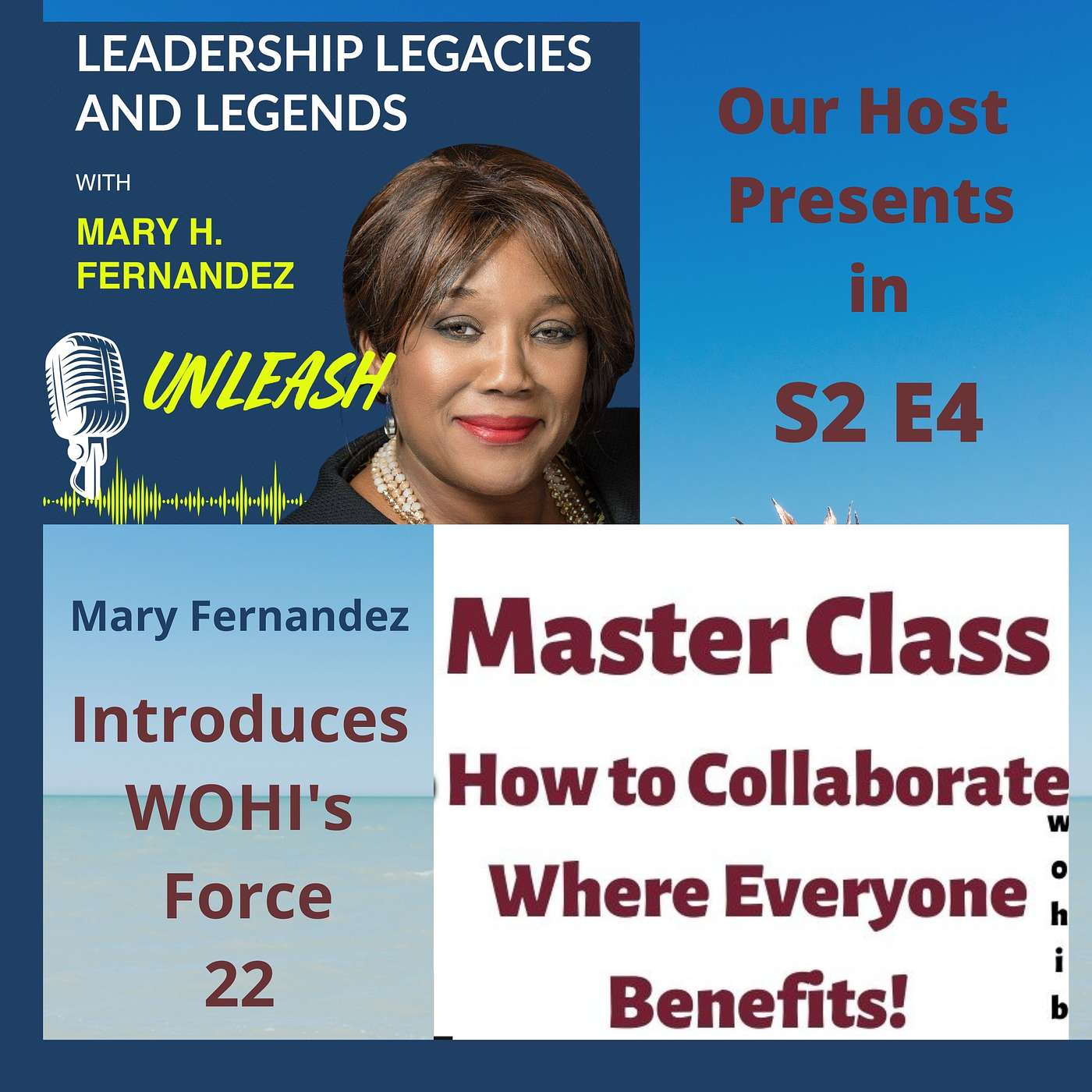 Leadership Legacies & Legends Unleash Podcast with Mary H Fernandez
