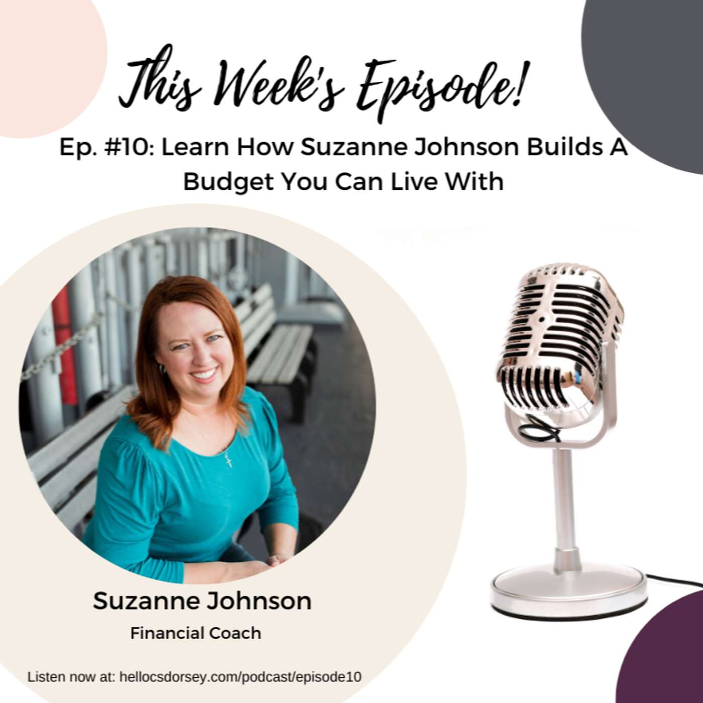 Ep. #10: Learn How Suzanne Johnson Builds A Budget You Can Live With episode artwork