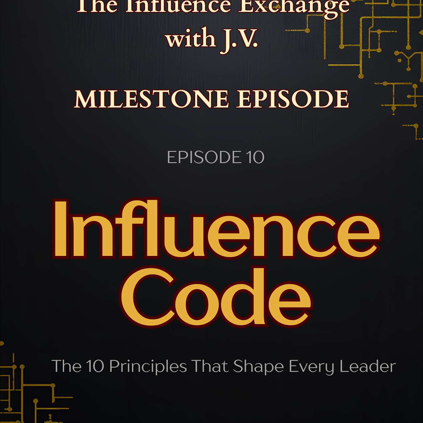 The Influence Code: The 10 Principles That Shape Every Leader