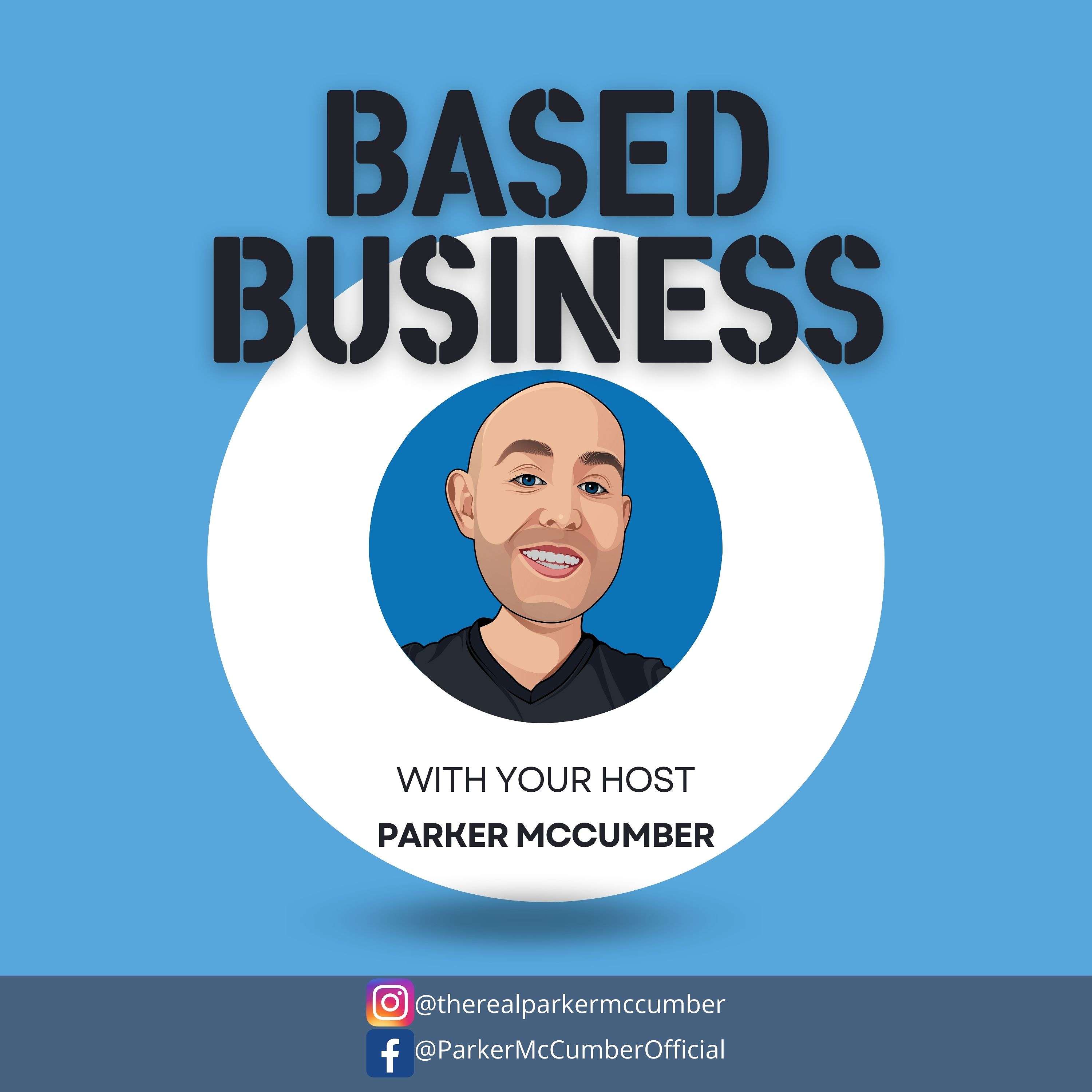 Based Business With Parker McCumber