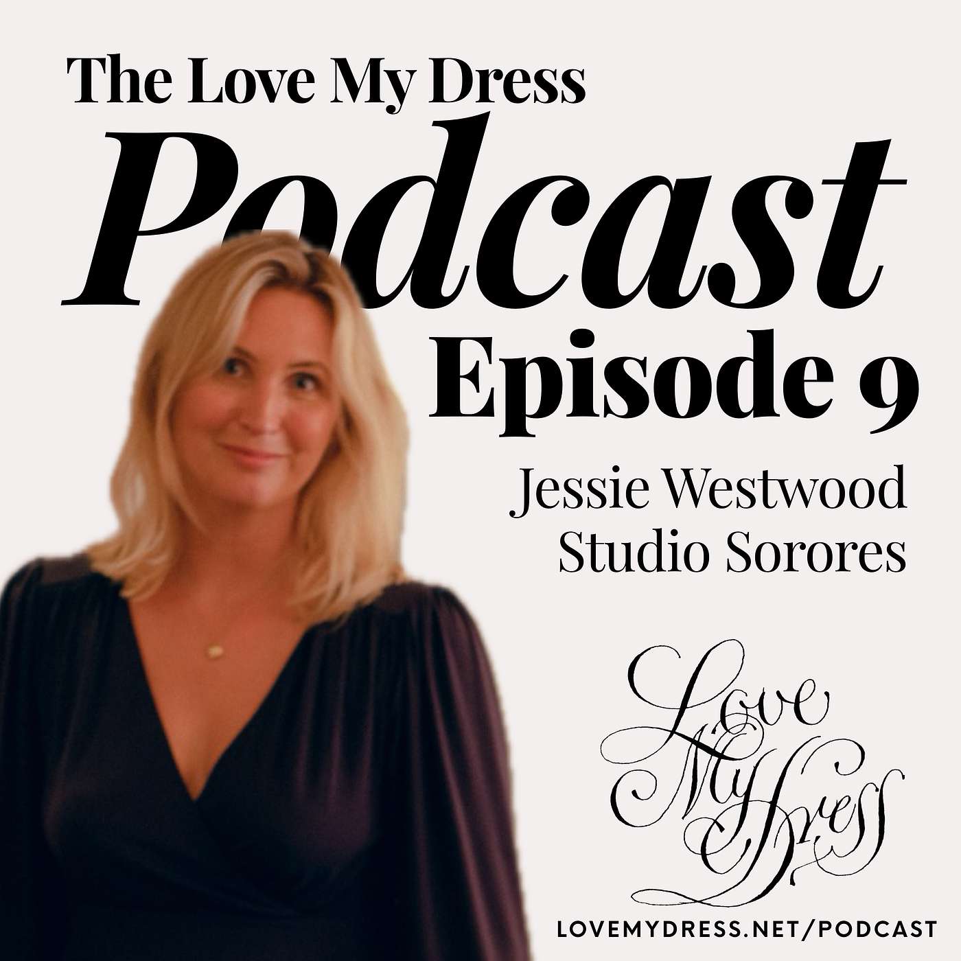 The Love My Dress Podcast: Weddings, Business & Life
