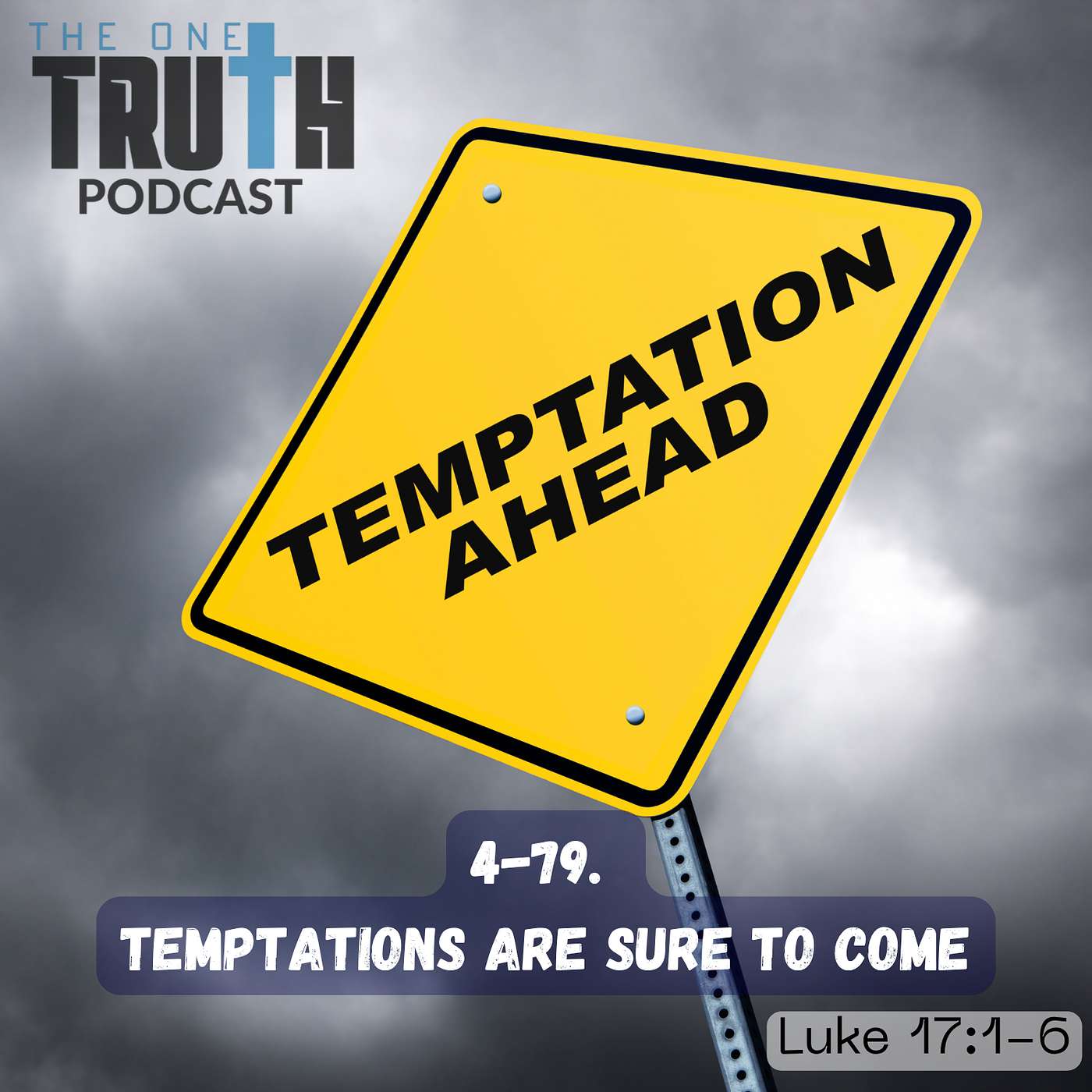 4-79. Temptations Are Sure To Come episode artwork
