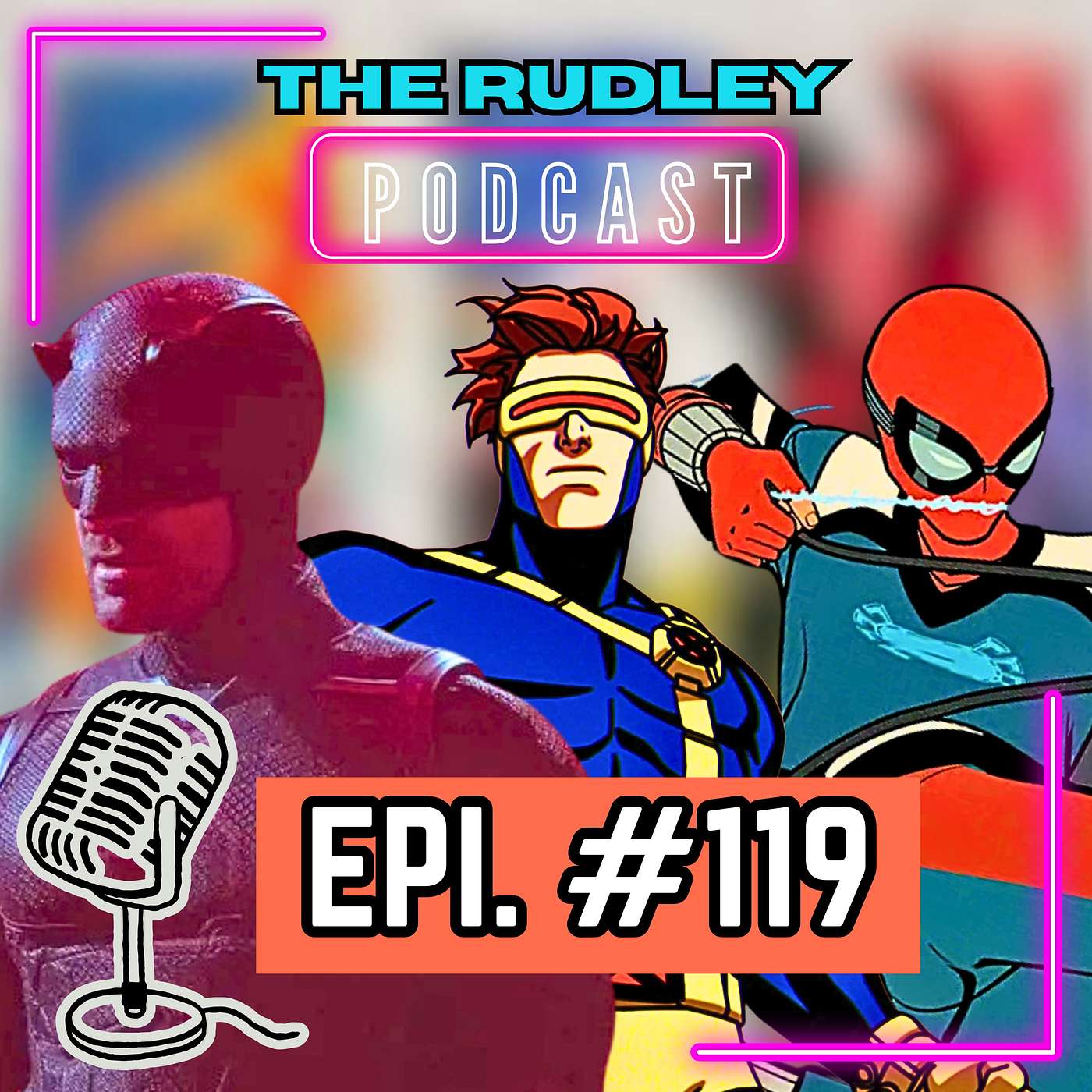 #119 - Marvel TV + Animation NYCC Panel Recap: X-Men 97, Wonder Man, Daredevil Born Again & MORE! episode artwork