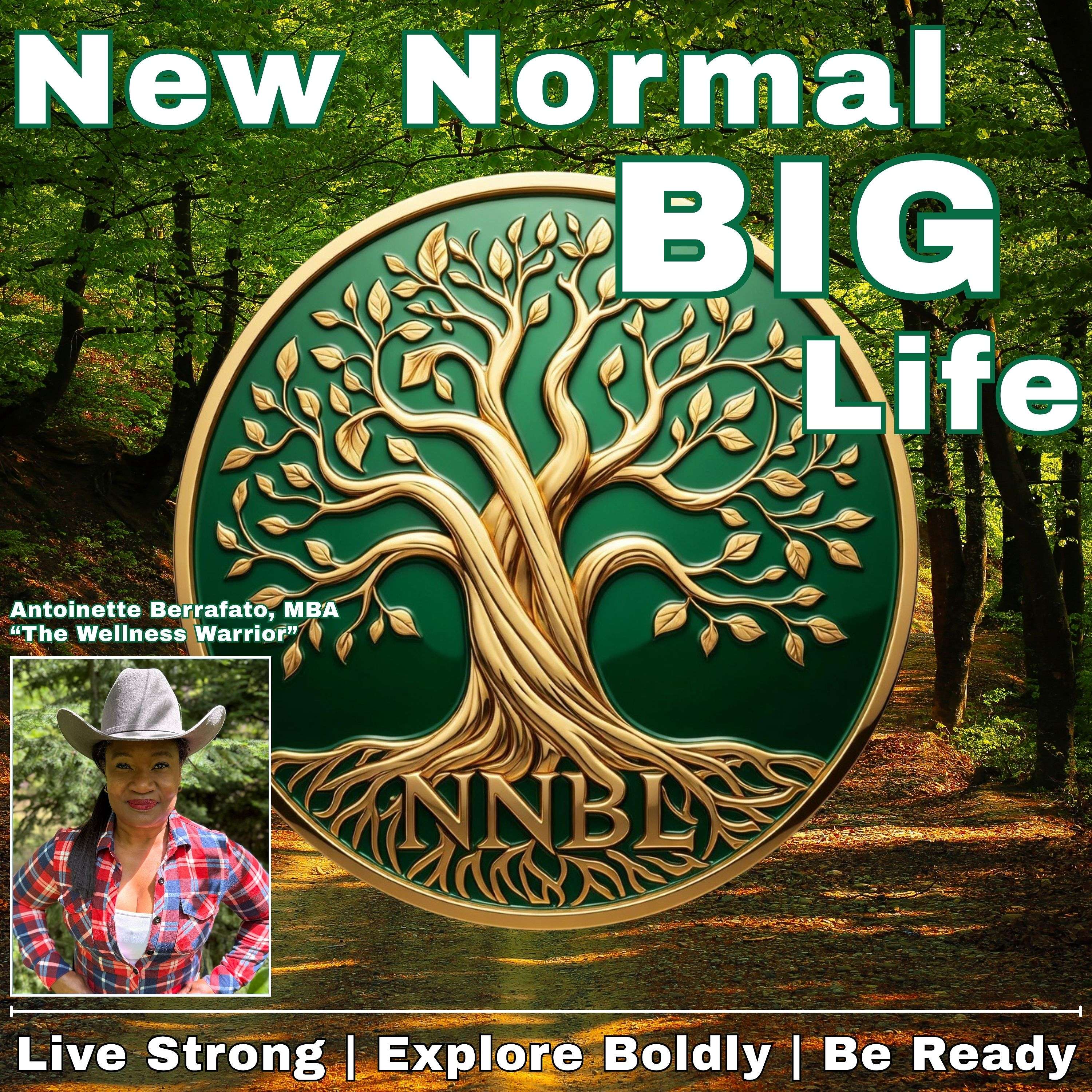 New Normal Big Life - Live Strong, Explore Boldly, Be Ready Artwork