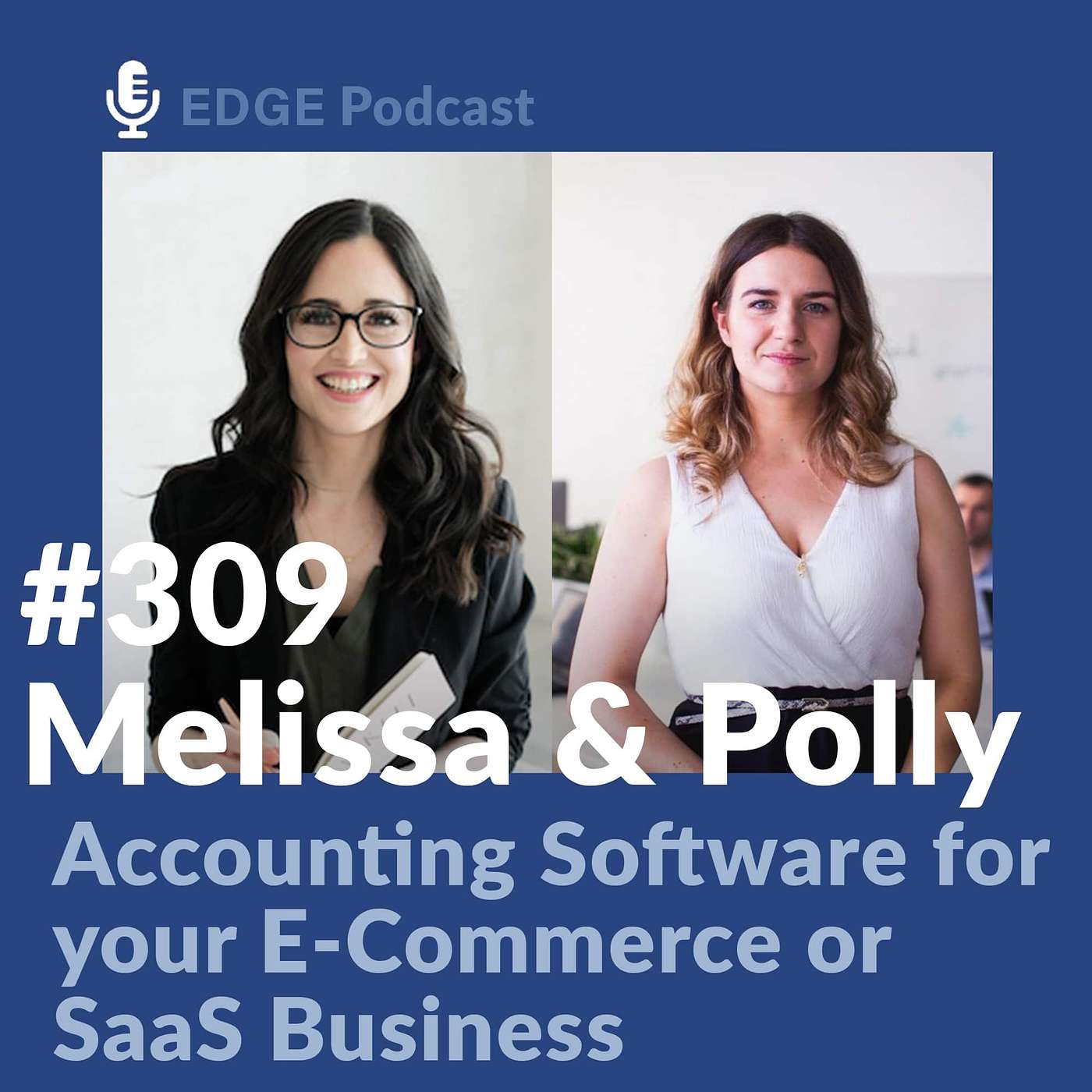 E-Commerce or SaaS Business Accounting Software with Polly Sidoruk and Melissa Williams from Synder
