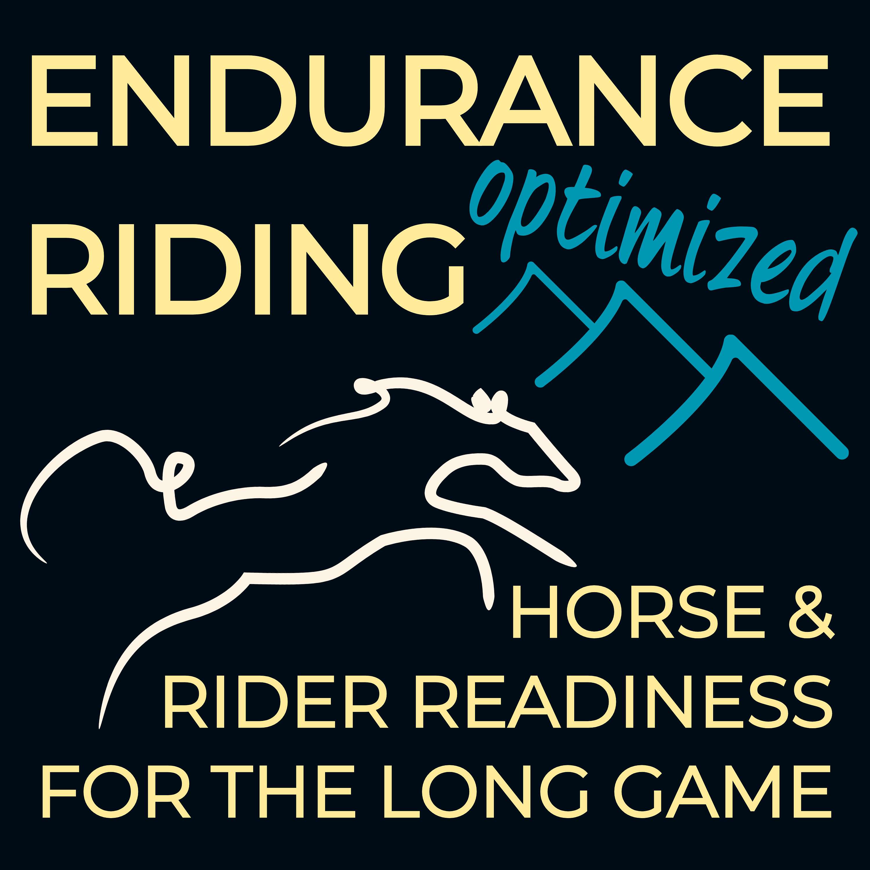 Endurance Riding Optimized: Horse & Rider Readiness for the Long Game podcast cover art