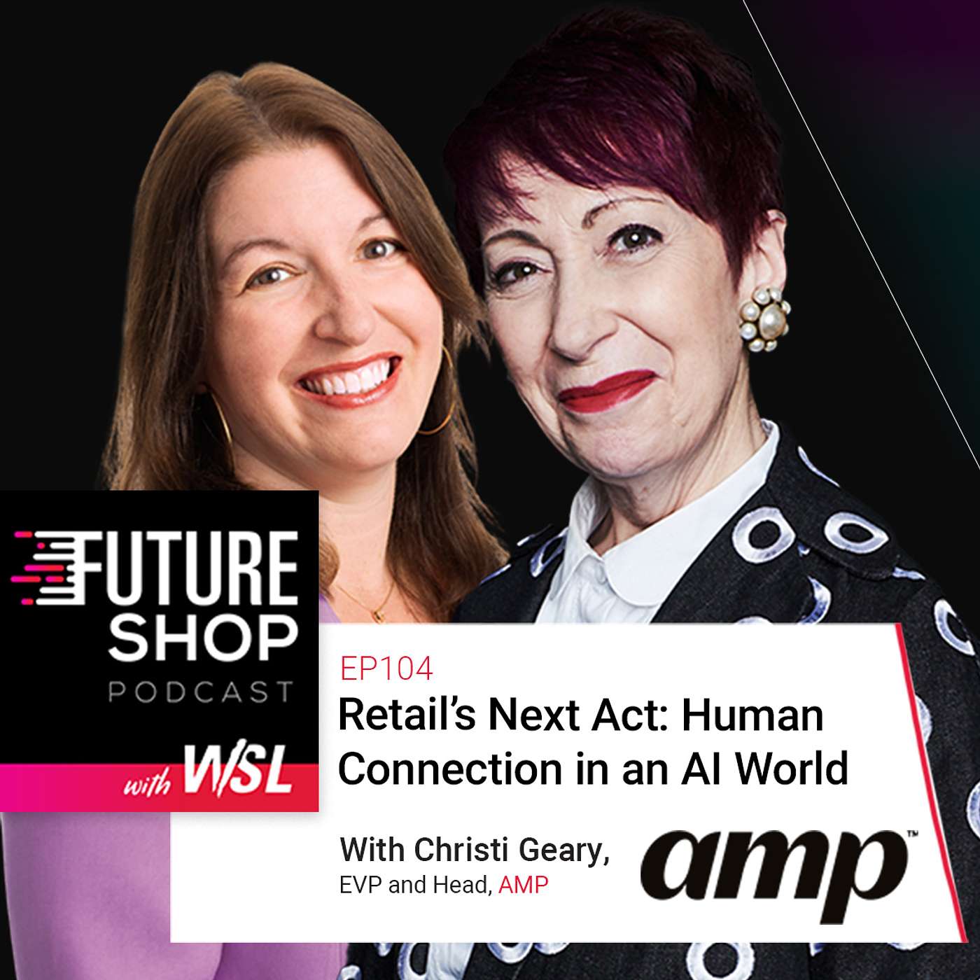 EP104: Retail’s Next Act: Human Connection in an AI World with Christi Geary