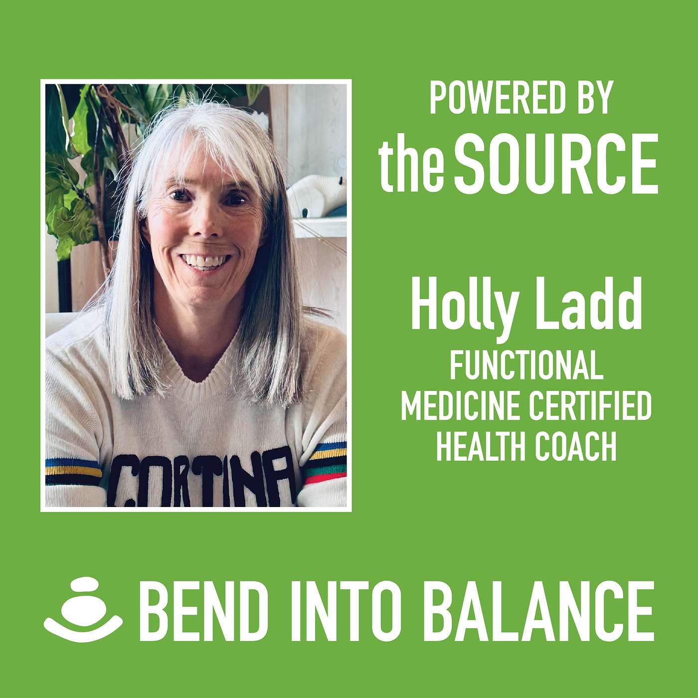 Bend Into Balance: Holly Ladd, Functional Medicine Certified Health Coach episode artwork