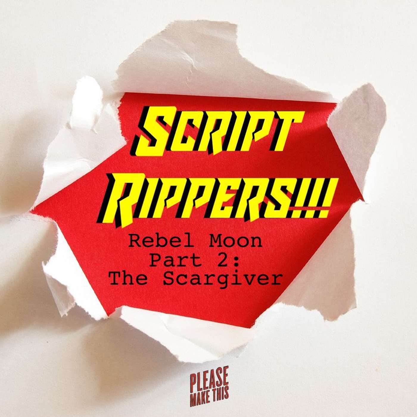 Minisode 122: Script Rippers!!! (Rebel Moon Part 2: The Scargiver)