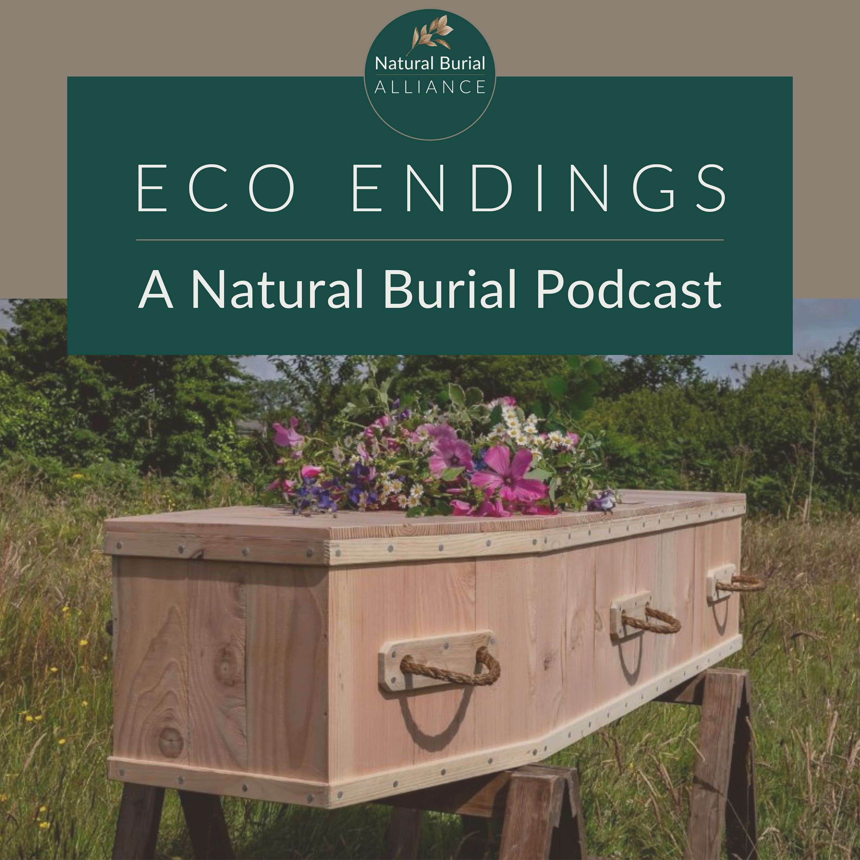 Eco Endings - A Natural Burial Podcast