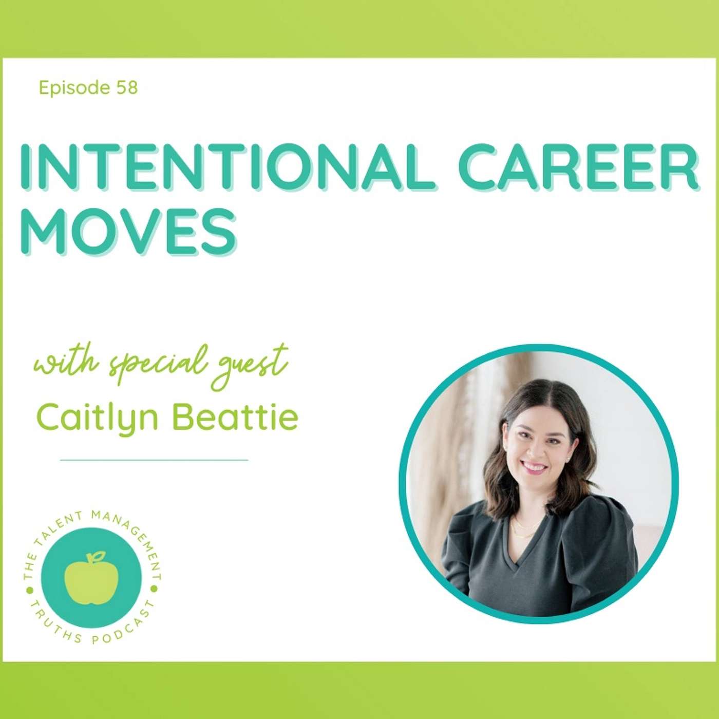 Intentional Career Moves with Caitlyn Beattie