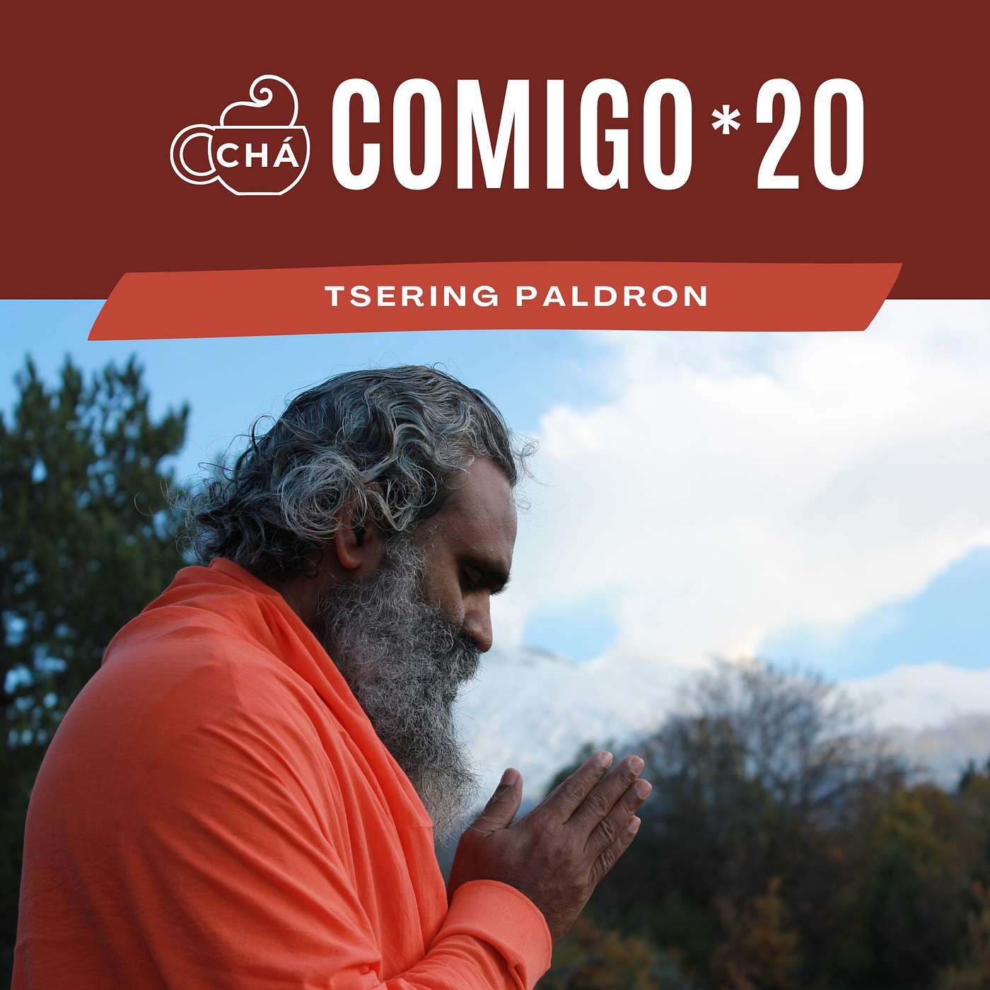 Chá Comigo, Podcast de Tsering Paldron