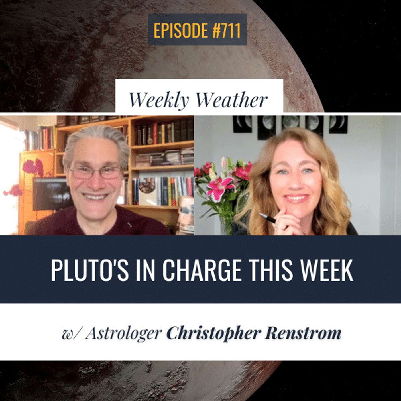 [WEEKLY ASTROLOGICAL WEATHER] Pluto’s in Charge this Week w/ Christopher Renstrom