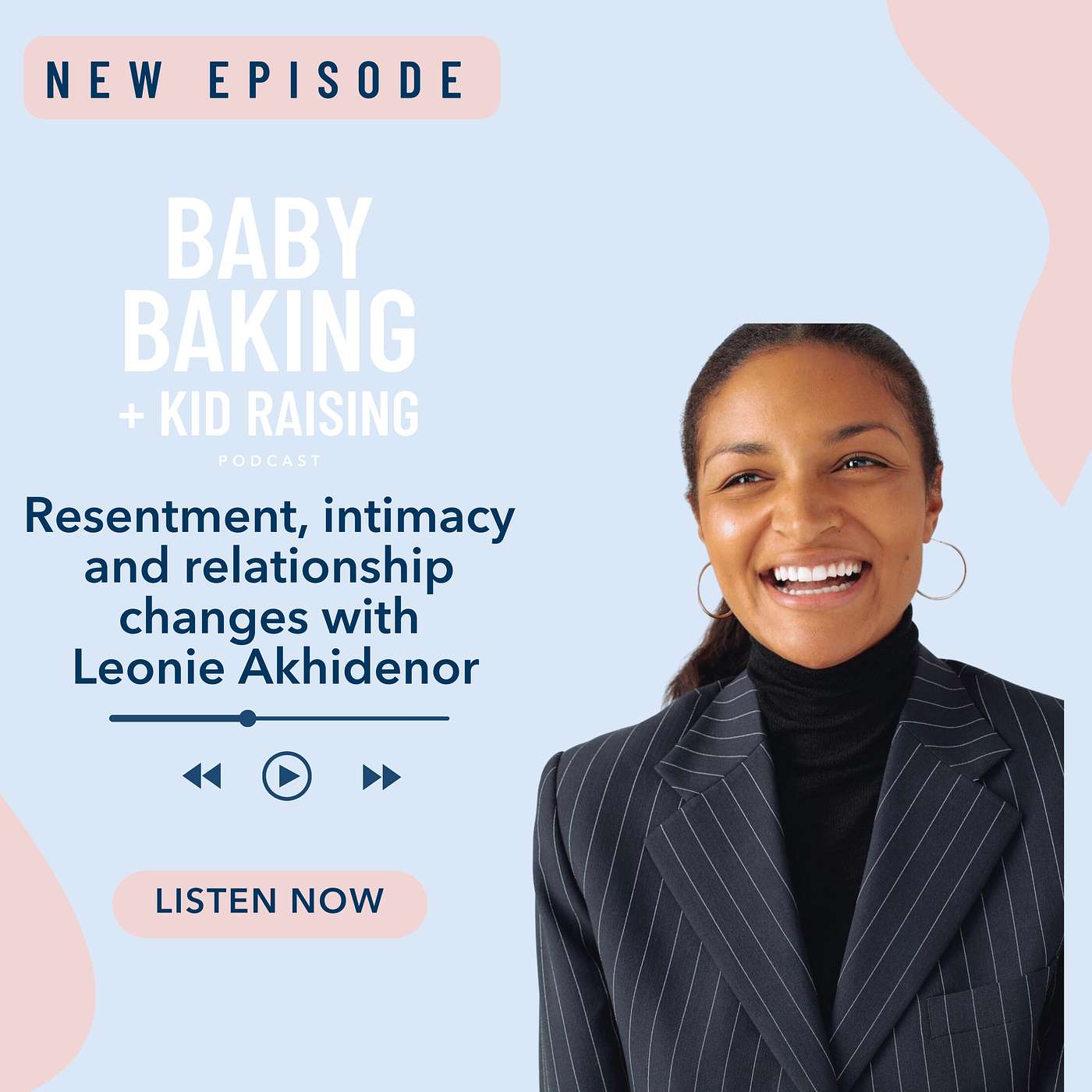 Episode 19: Resentment, intimacy and relationship changes with Leonie Akhidenor