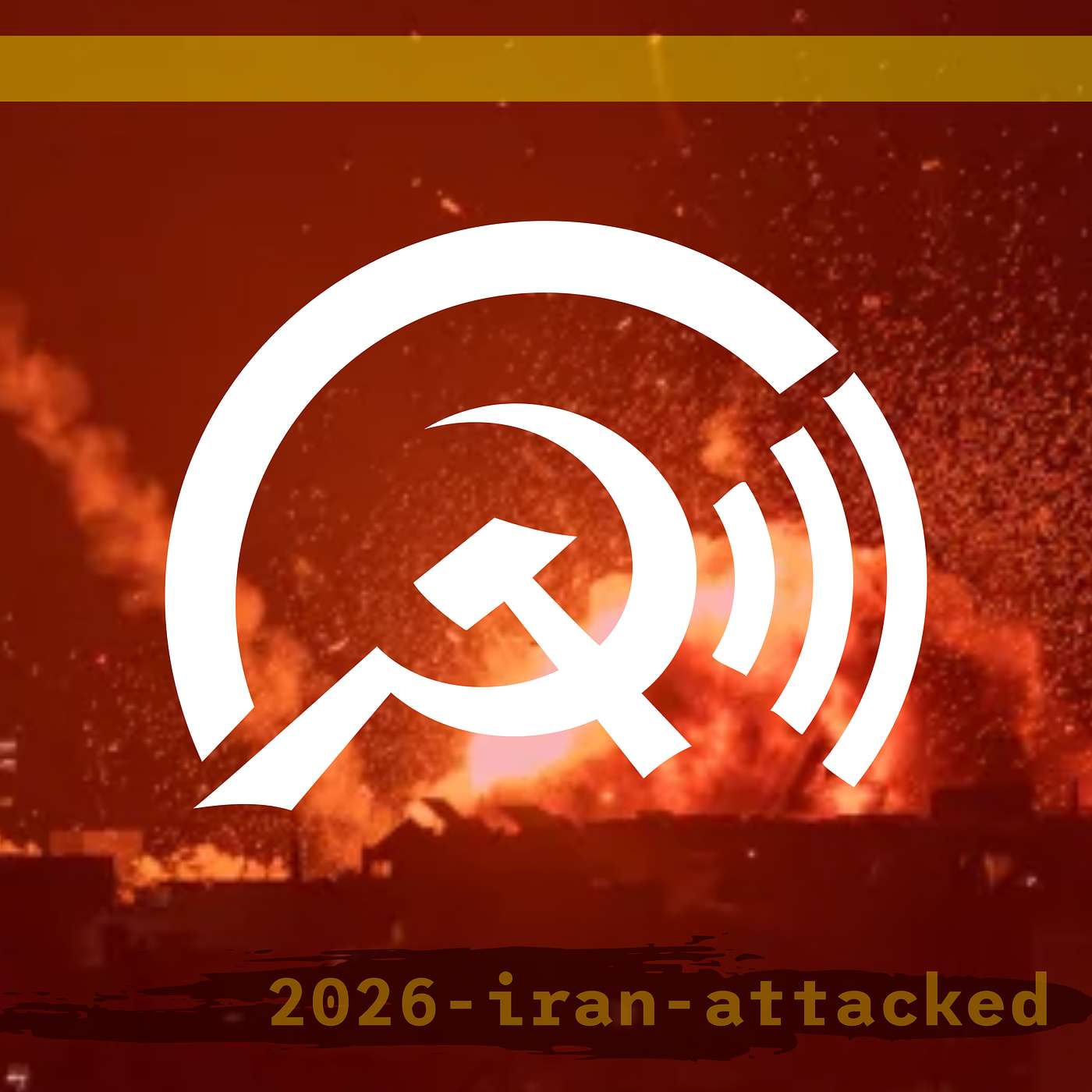 U.S/Israel attack Iran, Khamenei killed - Where we stand, with Comrade Perrault