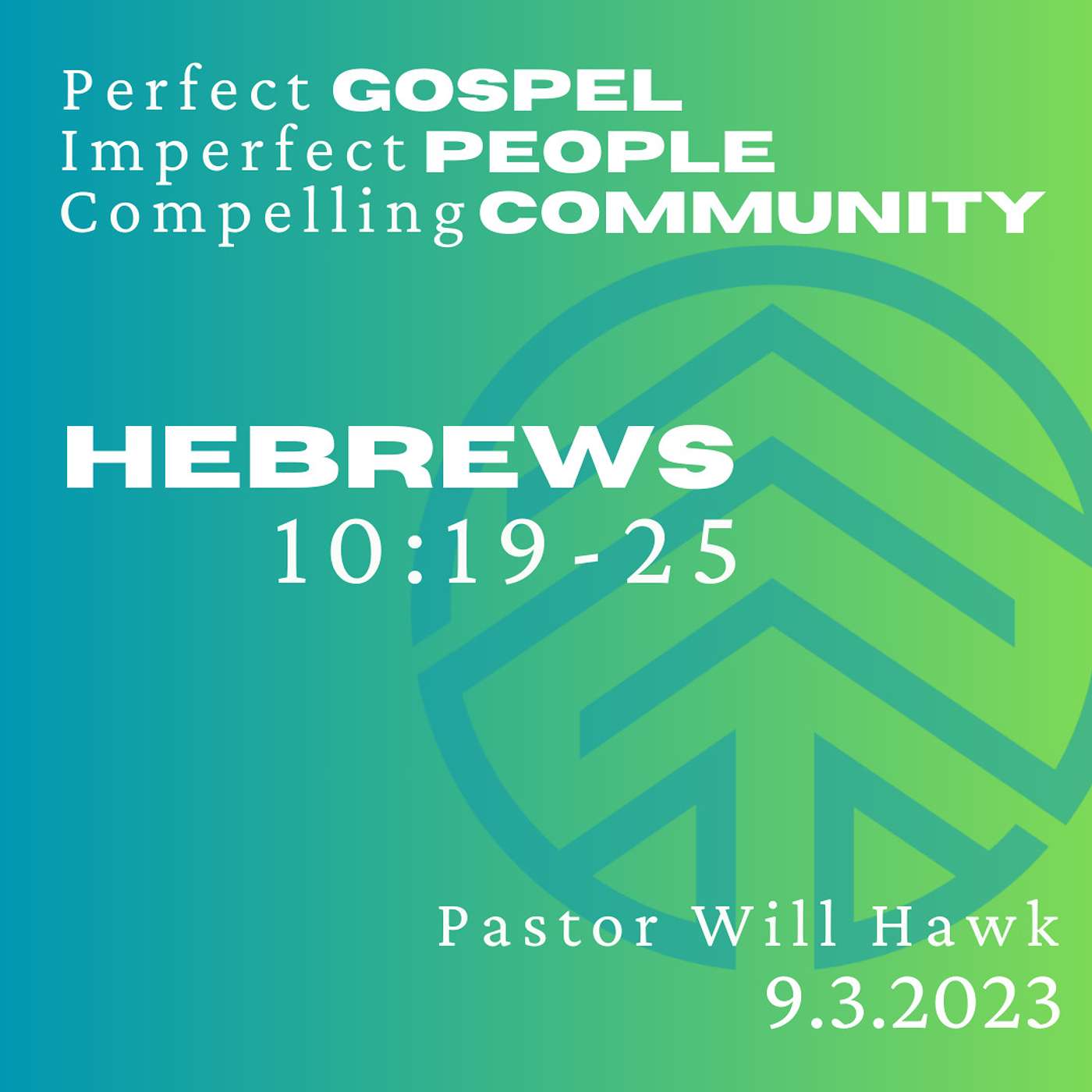 Hebrews 10:19-25 | Pastor Will Hawk | September 3, 2023.