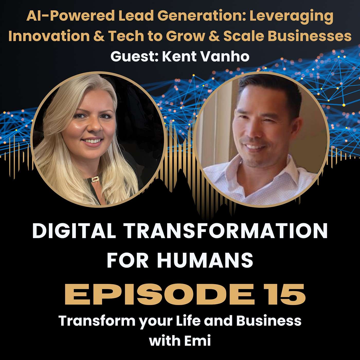 S1:Ep15 AI-Powered Lead Generation: Leveraging Innovation & Tech to Grow & Scale Businesses