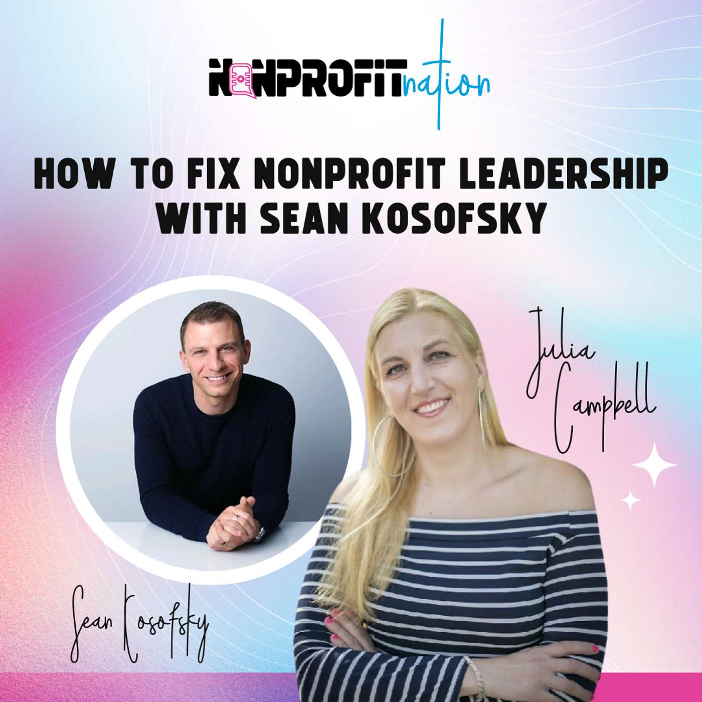 How to Fix Nonprofit Leadership with Sean Kosofsky