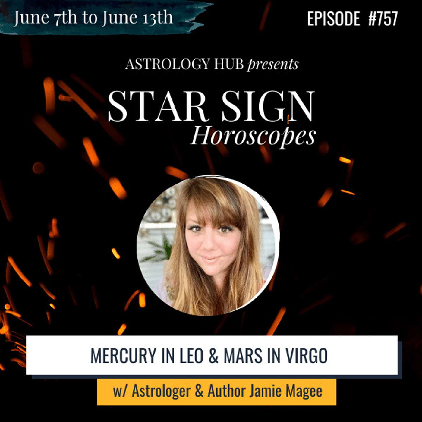 cover of episode [STAR SIGN WEEKLY HOROSCOPES] Mars in Virgo, Mercury in Leo: A Week of Motivation and Originality w/ Astrologer Jamie Magee