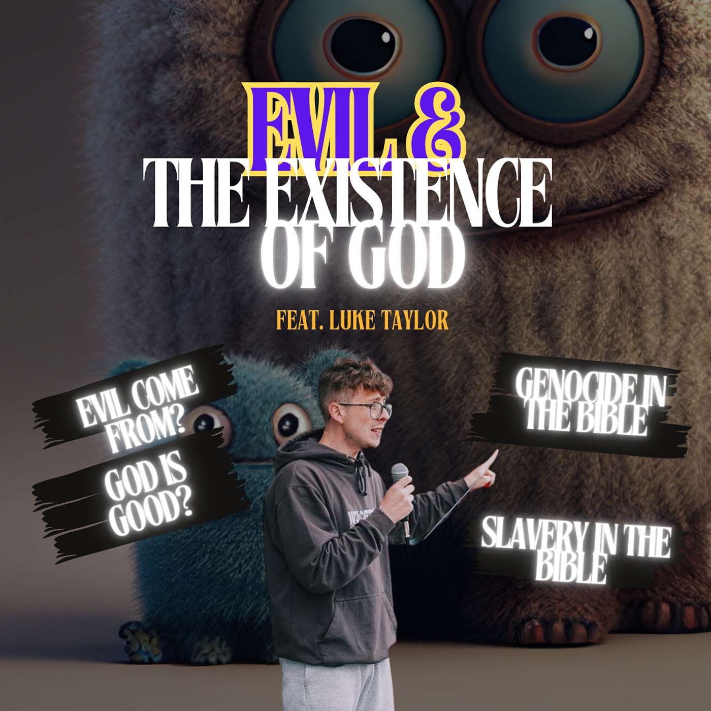 Moral Monster | Evil and the existence of God? | Episode 3