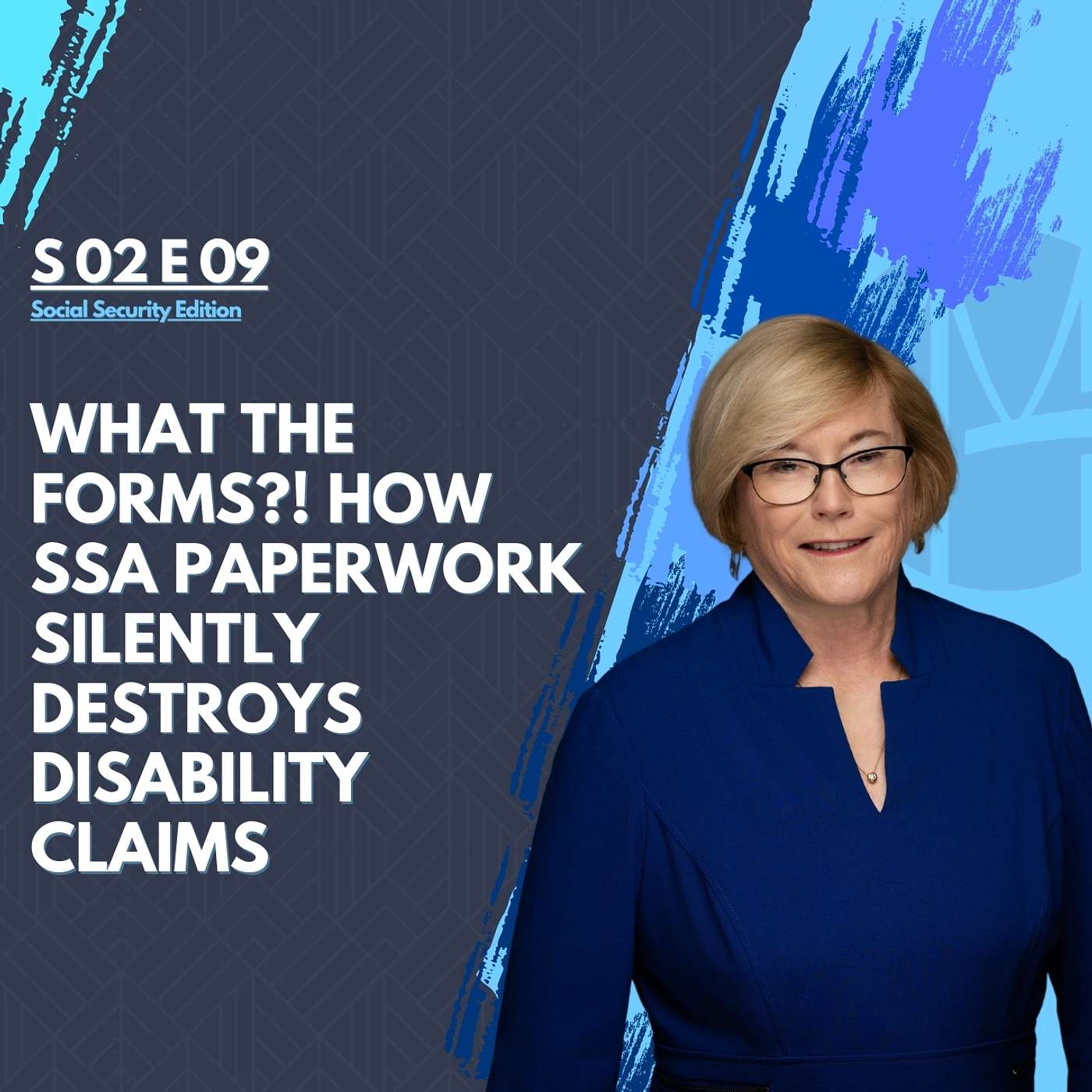 What the Forms?! How SSA Paperwork Silently Destroys Disability Claims episode artwork