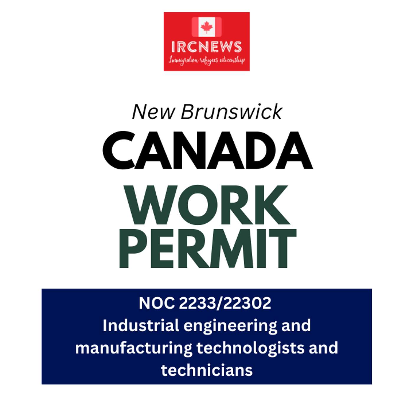 Canada Immigration New Brunswick NOC 2233/22302 Industrial engineering and manufacturing technologists and technicians Work Permits episode artwork