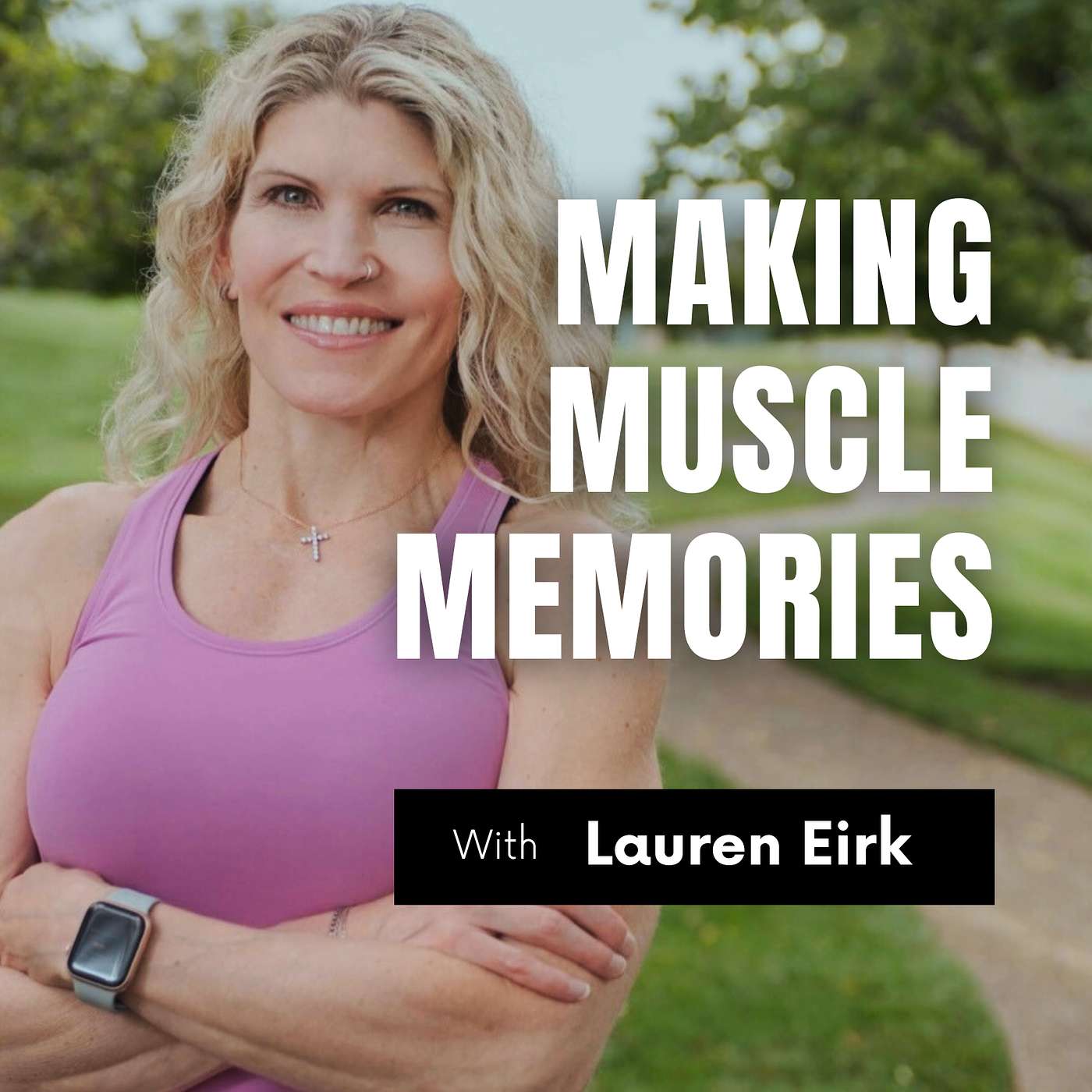Making Muscle Memories