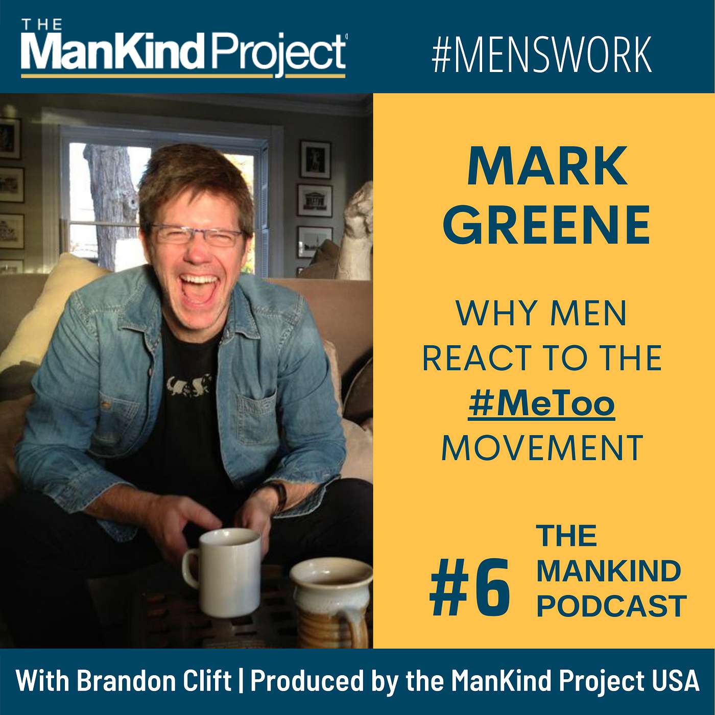 Why Men React To The #MeToo Movement | Mark Greene | Ep #006
