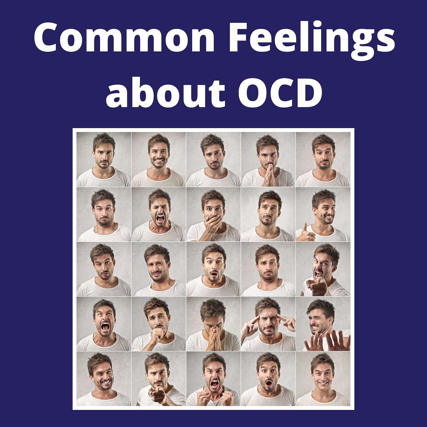 Common Feelings about OCD--and How to Manage Them