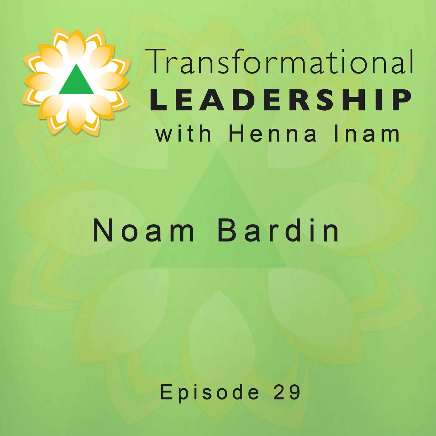 Transformational Leadership with Henna Inam