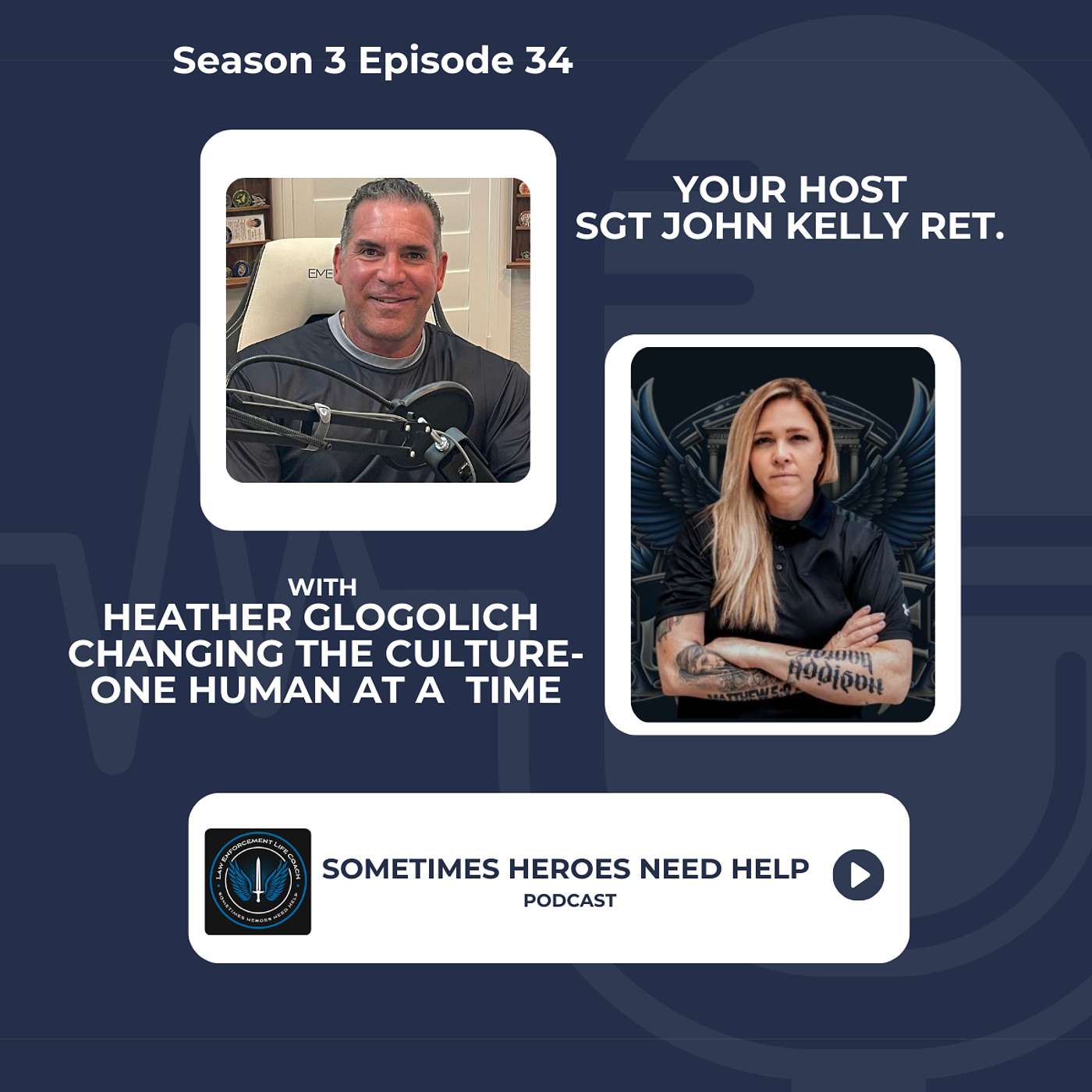 Law Enforcement Life Coach / Sometimes Heroes Need Help Podcast