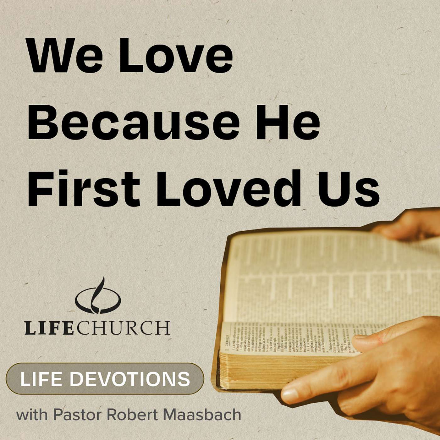 We Love Because He First Loved Us - 20.8.24