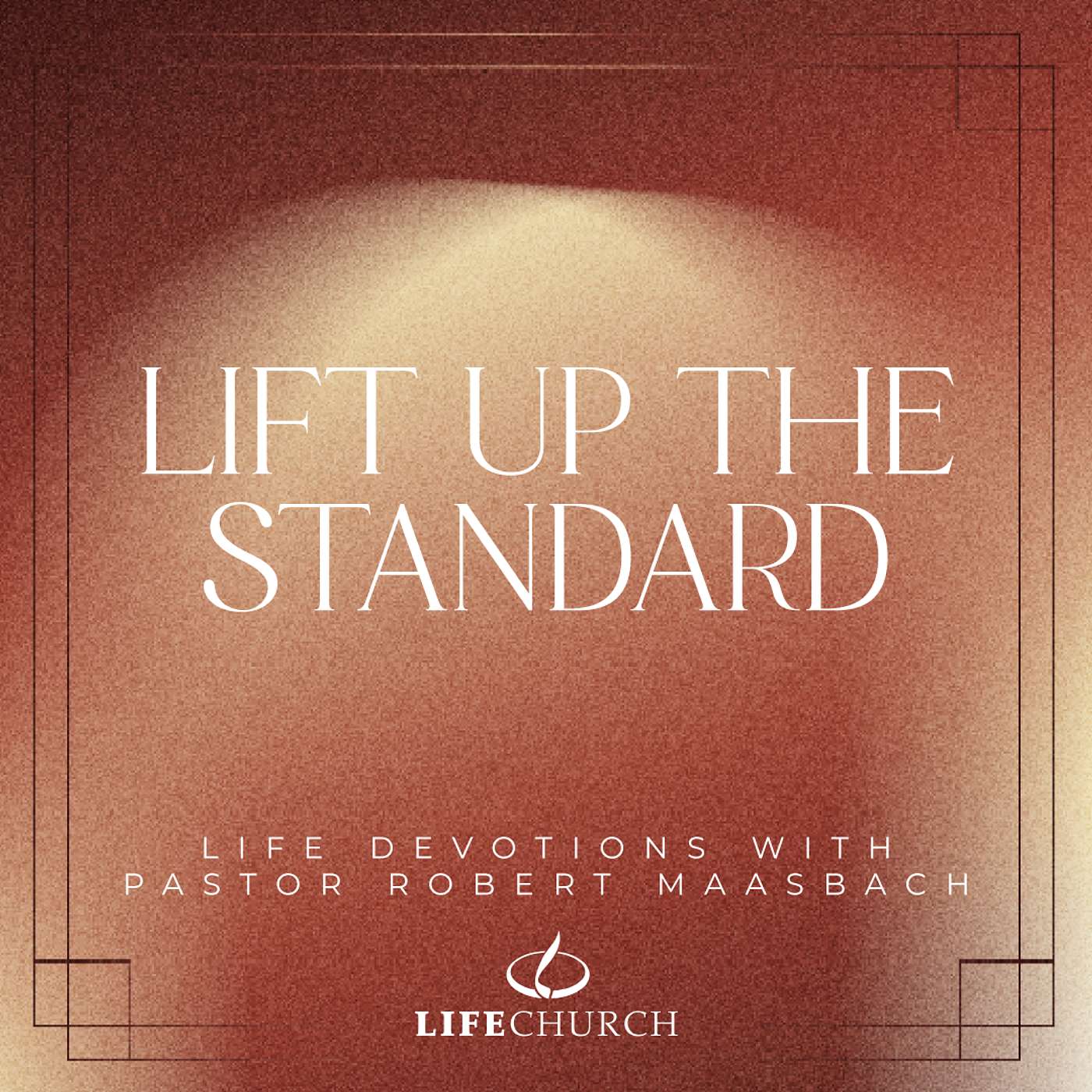 Lift Up The Standard - 29.9.25