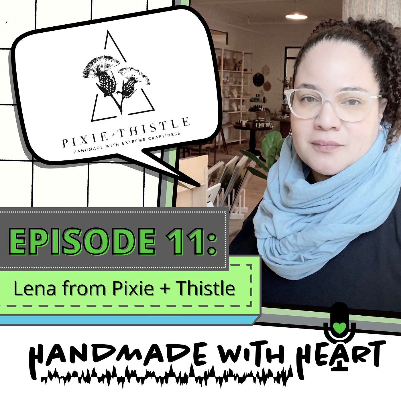 EPISODE 11 - PIXIE + THISTLE