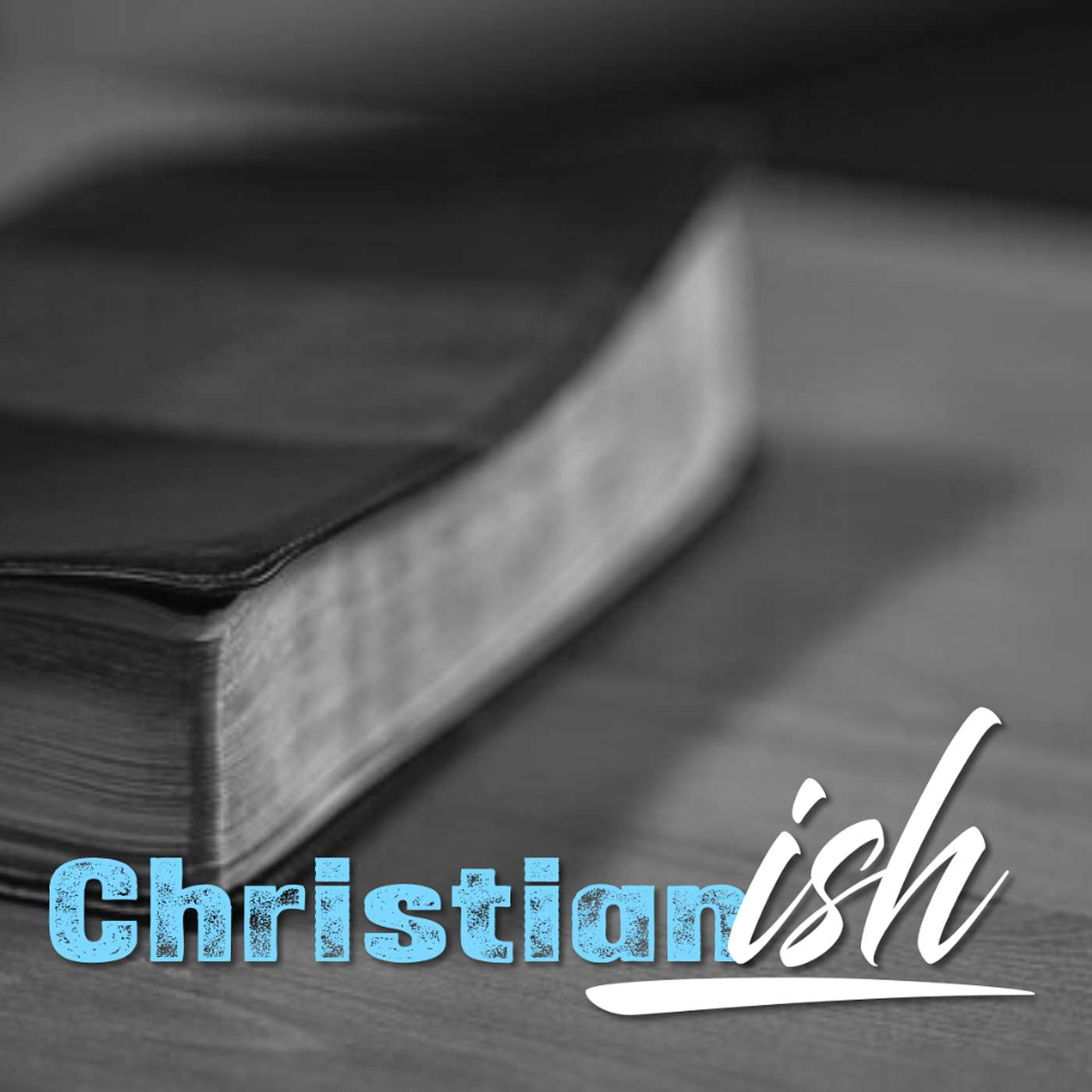 CHRISTIAN-ISH #1- CONFORMING episode artwork