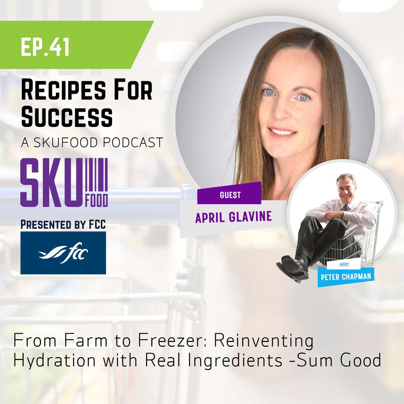 S01 E41 - From Farm to Freezer: Reinventing Hydration with Real Ingredients, with April Glavine episode artwork