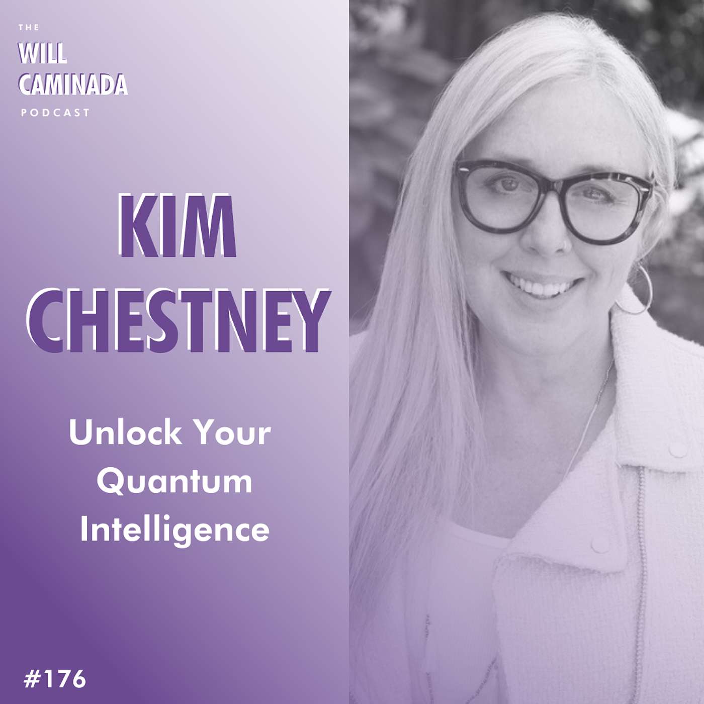 #176 Unlock Your Quantum Intelligence with KIM CHESTNEY