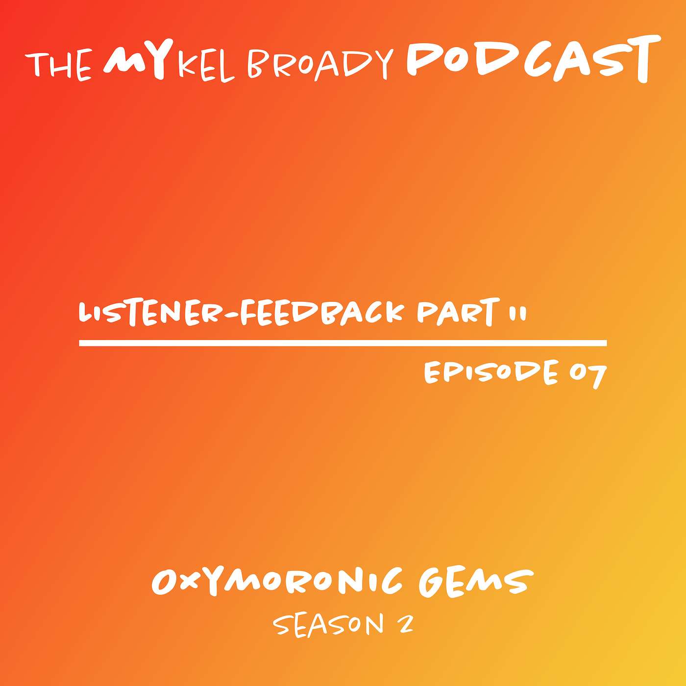 The Mykel Broady Podcast
