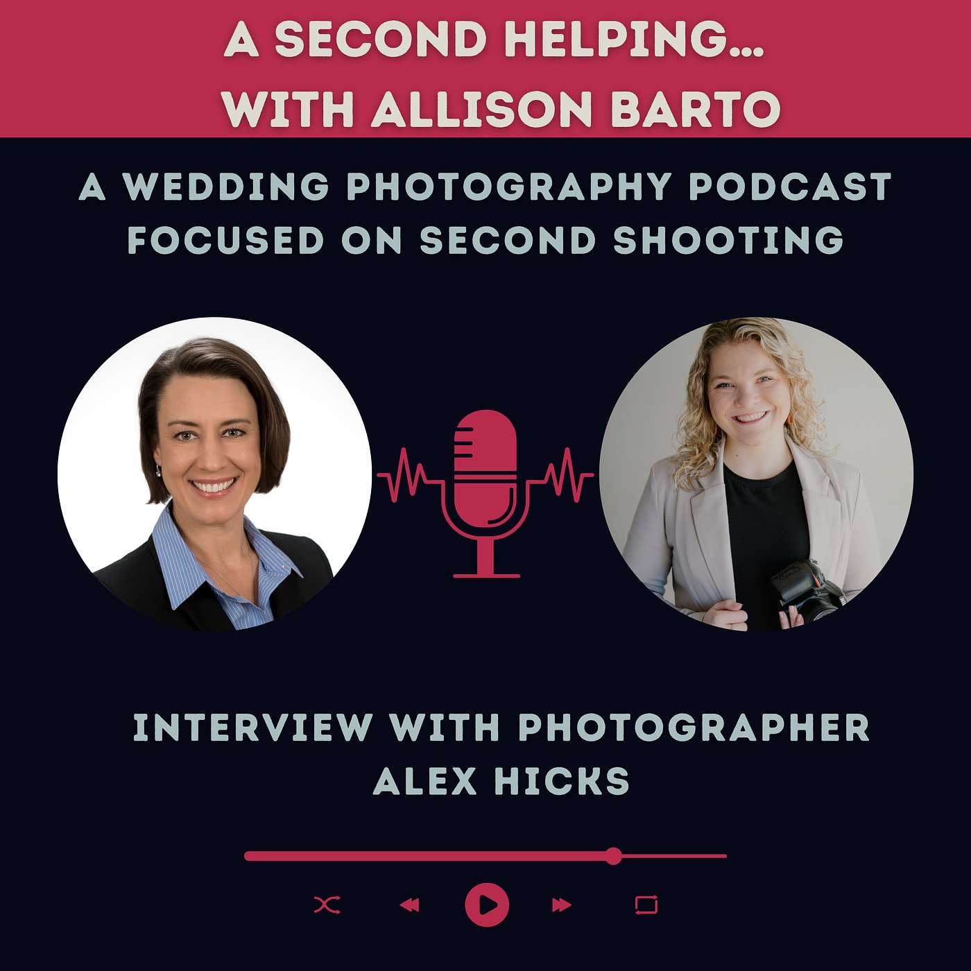 A Second Helping... with Allison Barto, A Wedding Photography Podcast Focused on Second Shooting