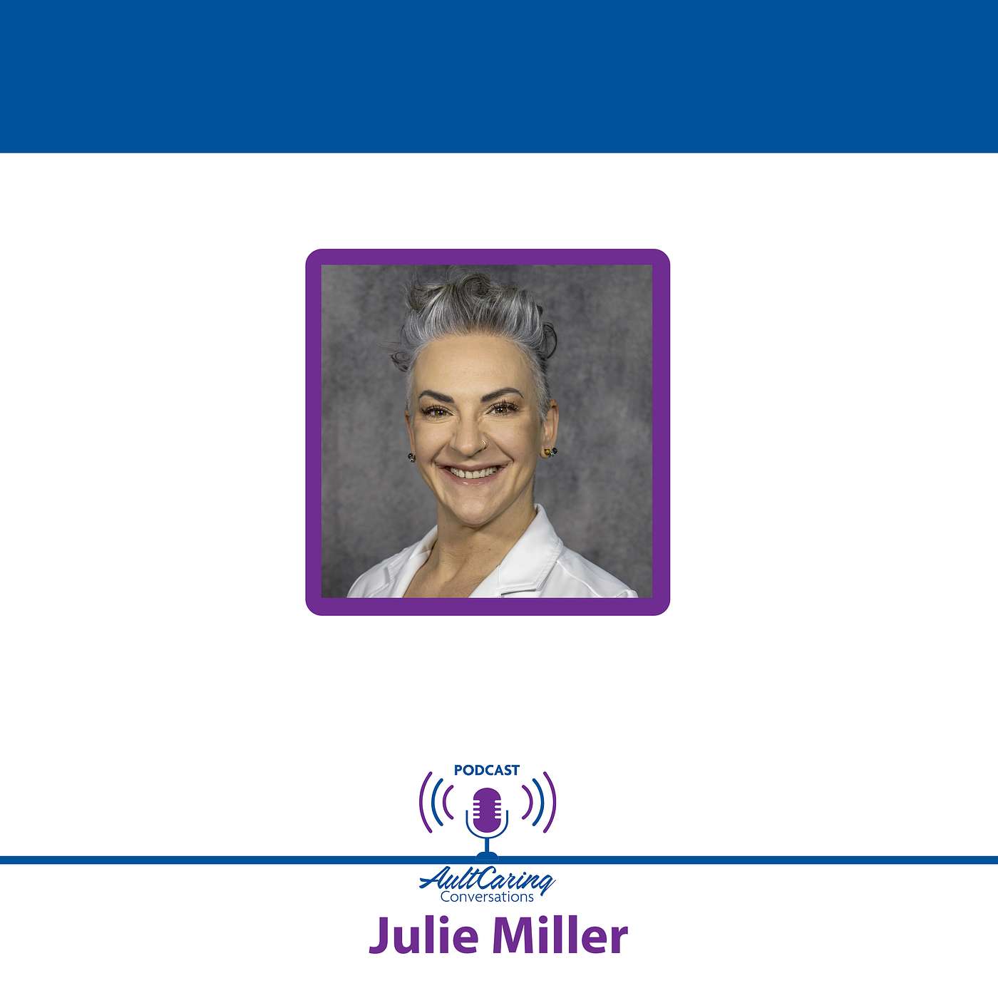 AultCaring Conversations - Episode 17 - Julie Miller - CNP GYN/ONC  and Cancer Screenings
