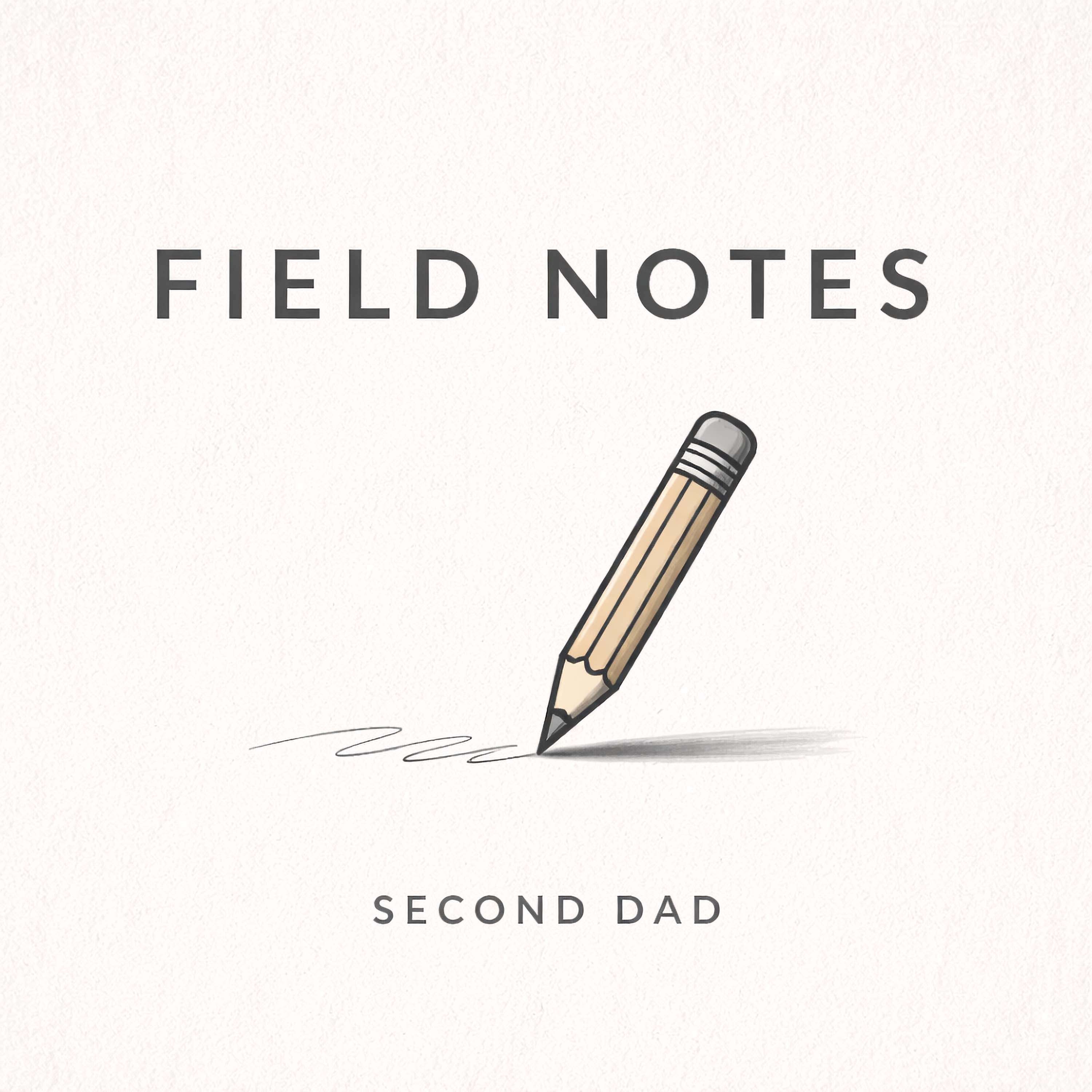 Second Dad Field Notes cover art