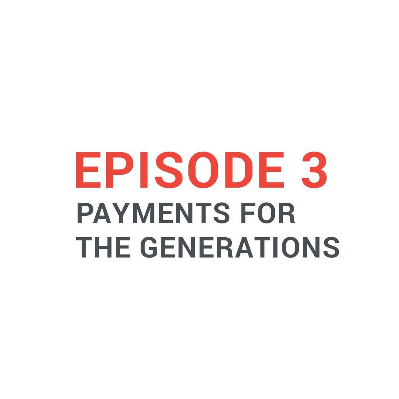 Payments for the generations | Shannon Lee Simmon, Ceri Marsh & David Cravit episode artwork