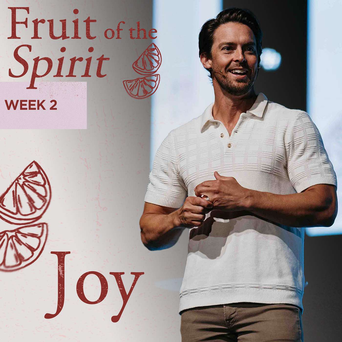 Joy - Fruit of the Spirit (Week 2)