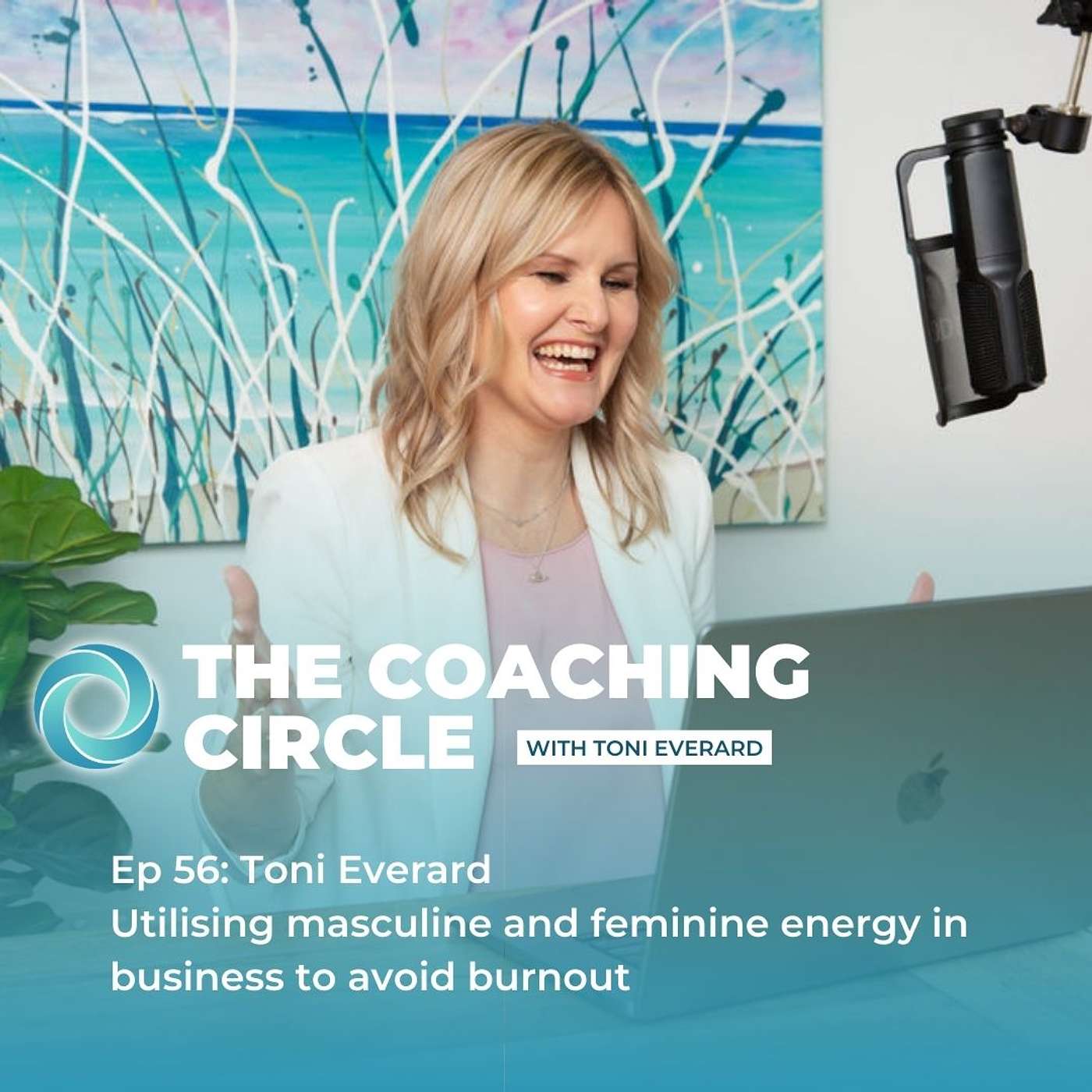 Ep 56: Toni Everard - Utilising masculine and feminine energy in business to avoid burnout episode artwork