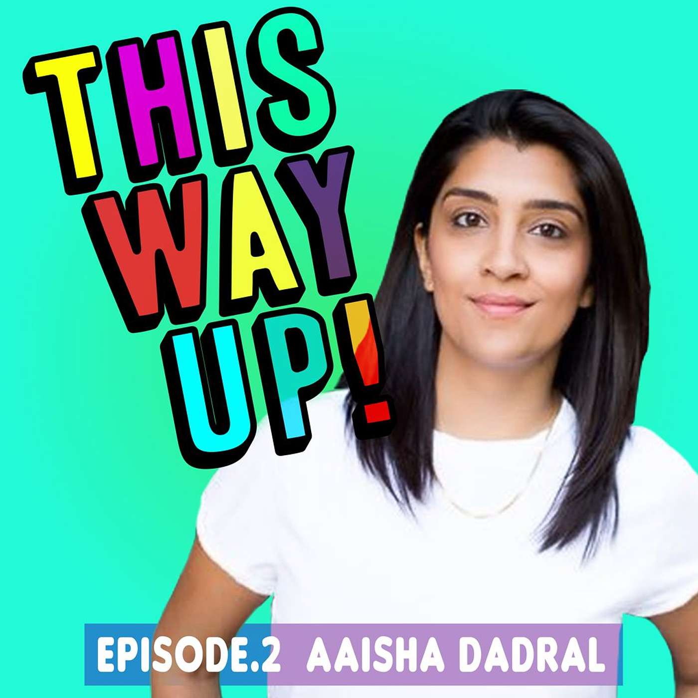 Episode 2- Aaisha Dadral