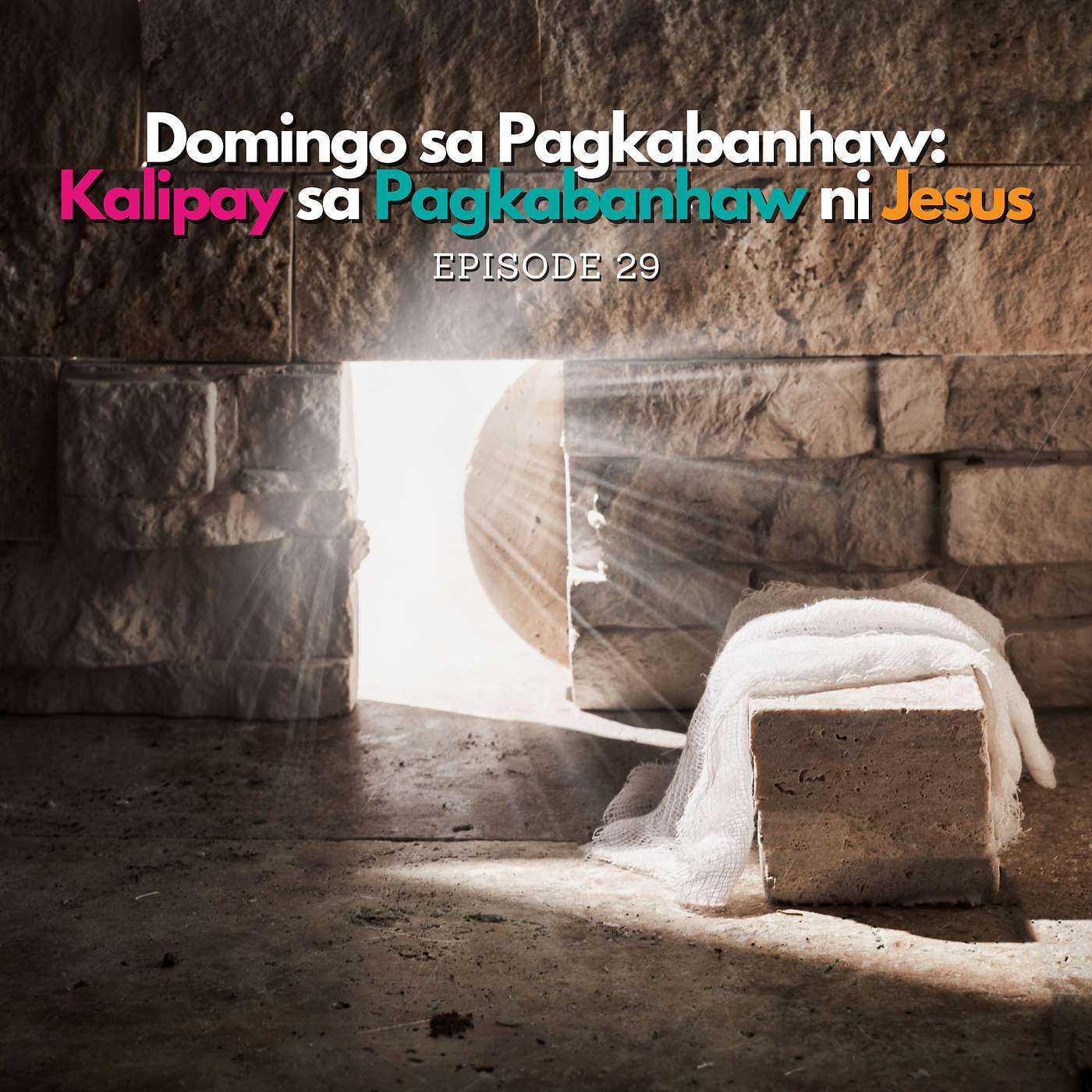 Domingo sa Pagkabanhaw: Kalipay sa Pagkabanhaw ni Jesus