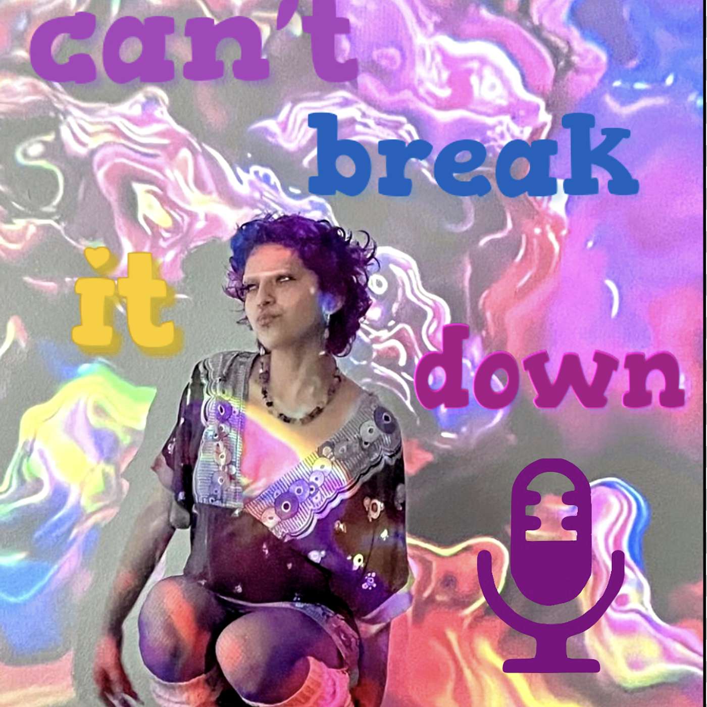 Can’t Break It Down
