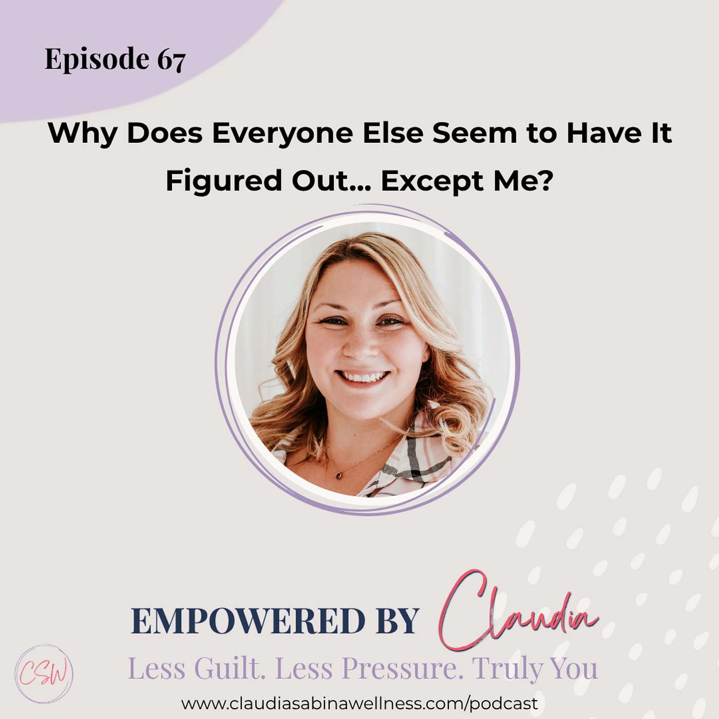 67. Why Does Everyone Else Seem to Have It Figured Out... Except Me? episode artwork
