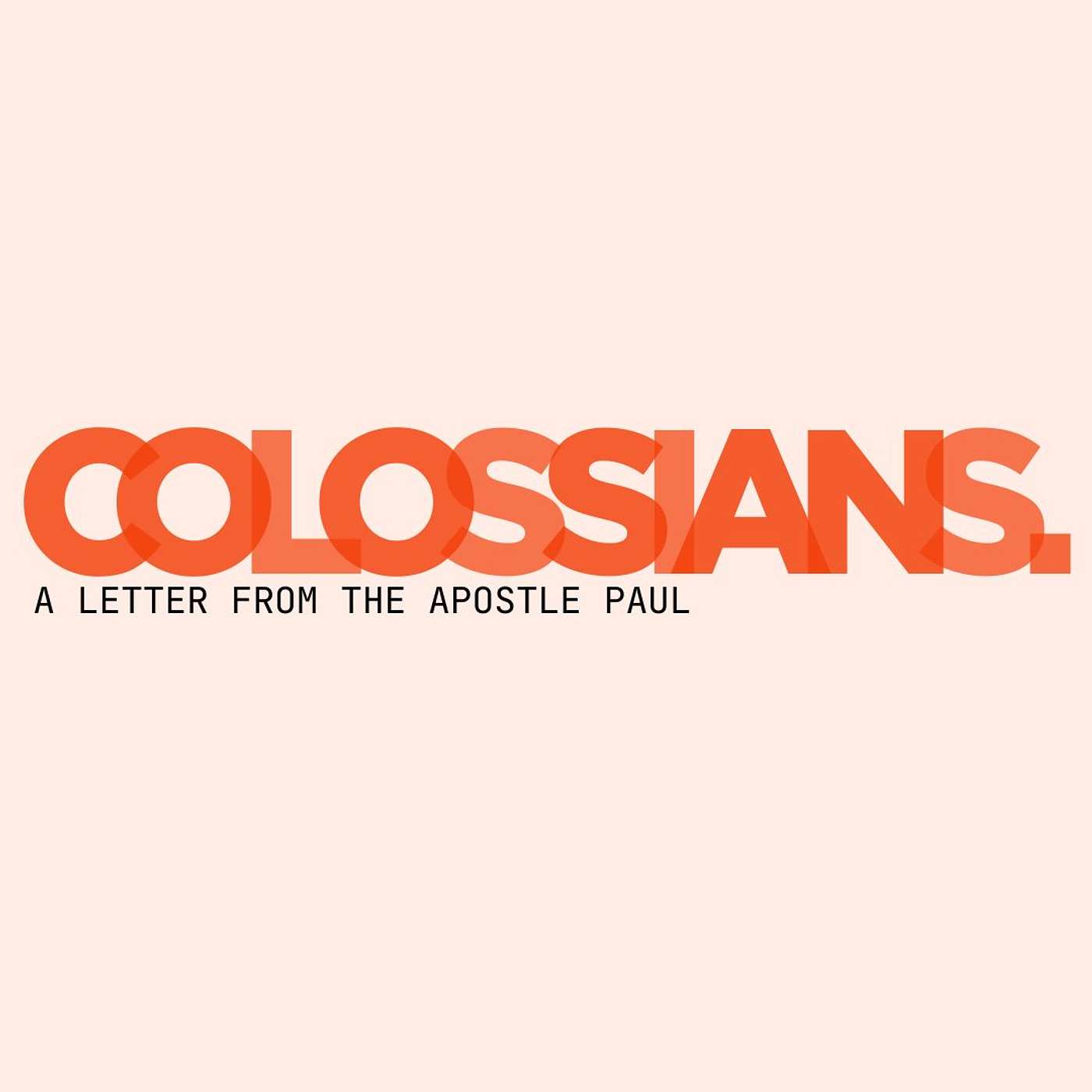 Colossians 1 (ft Max Taylor and Majella Aneru) | Letter to the Colossians E1 episode artwork