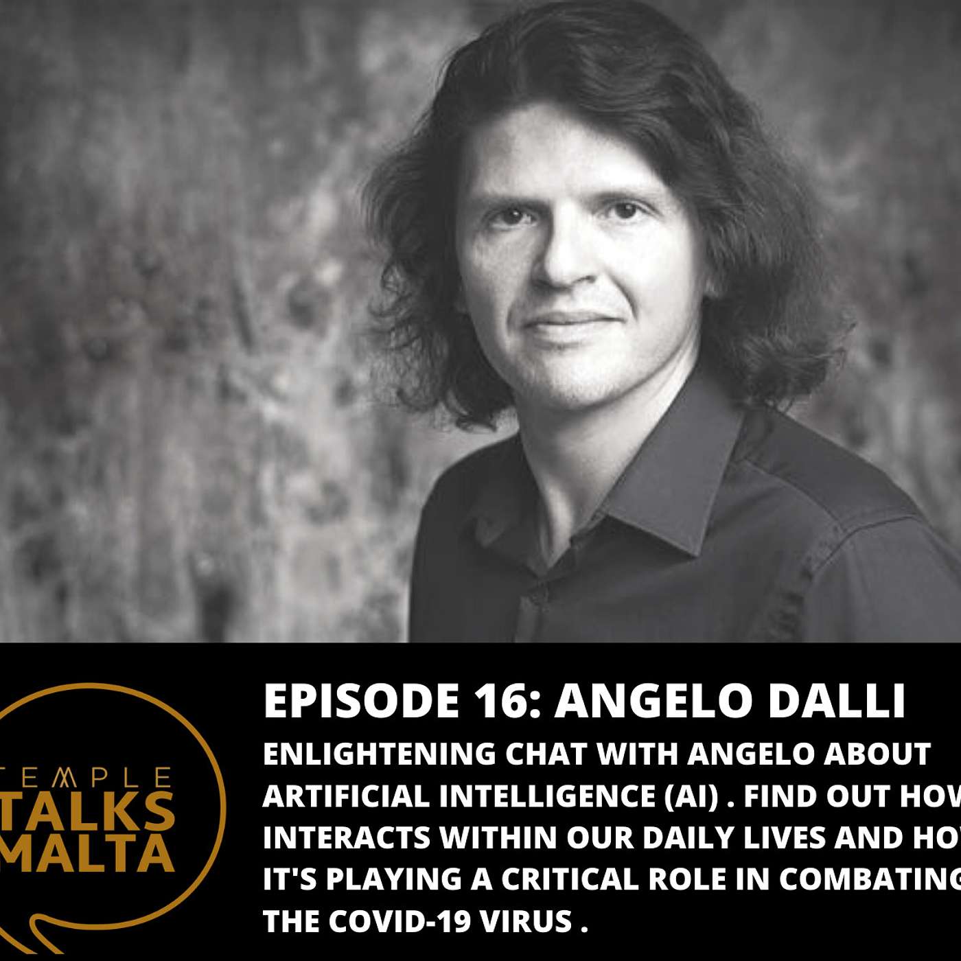 Episode 16: TEMPLE TALKS to Angelo Dalli, entrepreneur, business angel and Artificial Intelligence expert episode artwork